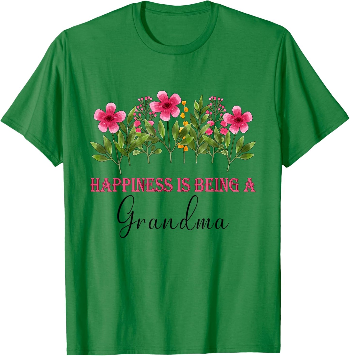 Happiness Is Being A Grandma Flower Mother's Day T-Shirt - T-Shirt | Irish Green
