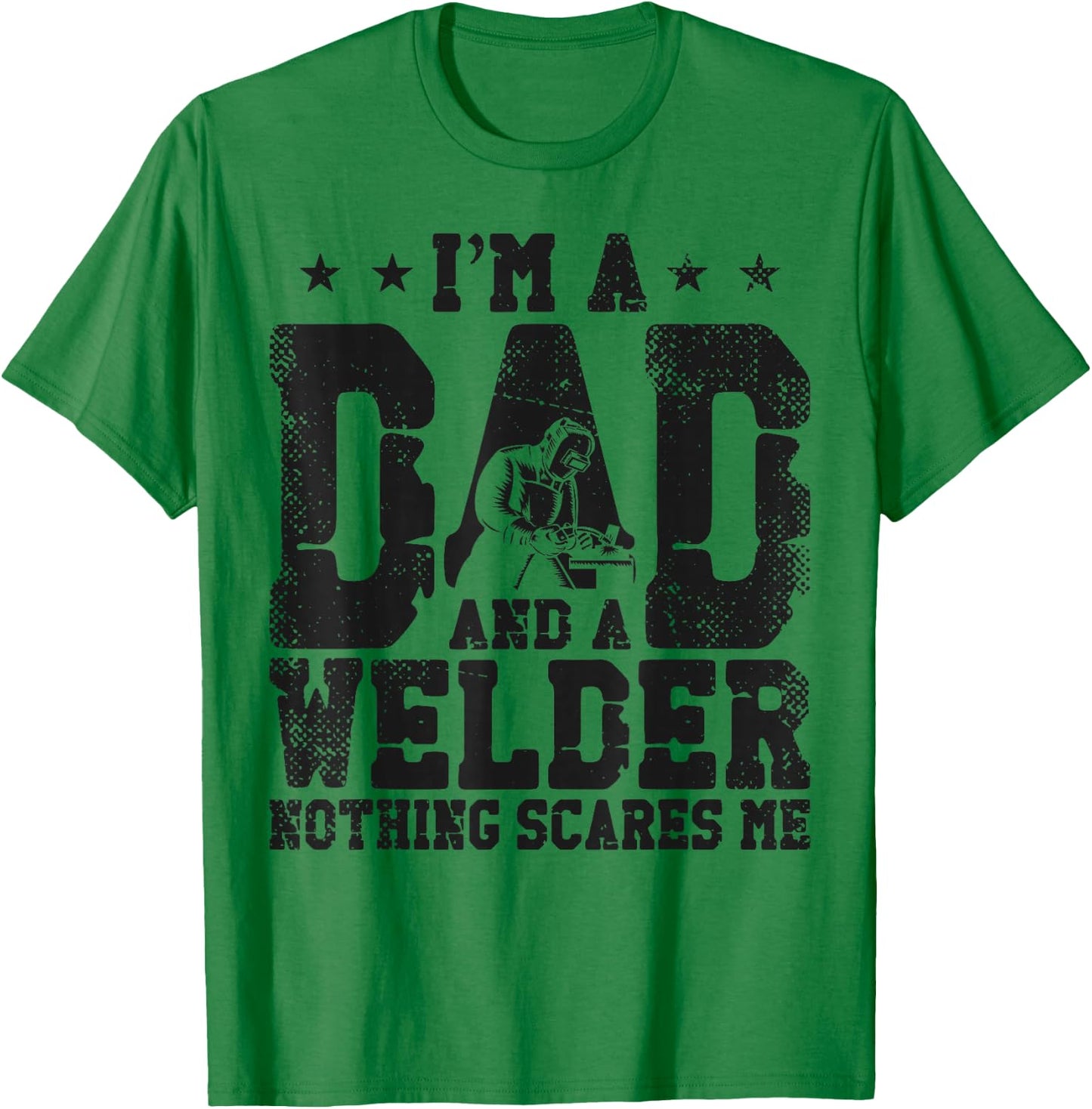 Welder Welding Dad Father Vintage I'm A Dad And A Welder T-Shirt - T-Shirt | Irish Green
