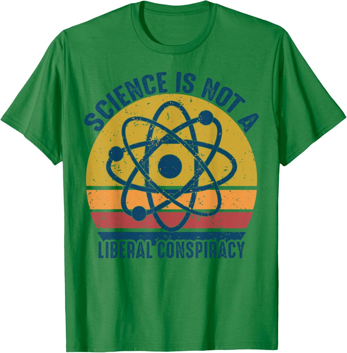 Retro Vintage Science Is Not a Liberal Conspiracy Political T-Shirt - T-Shirt | Irish Green
