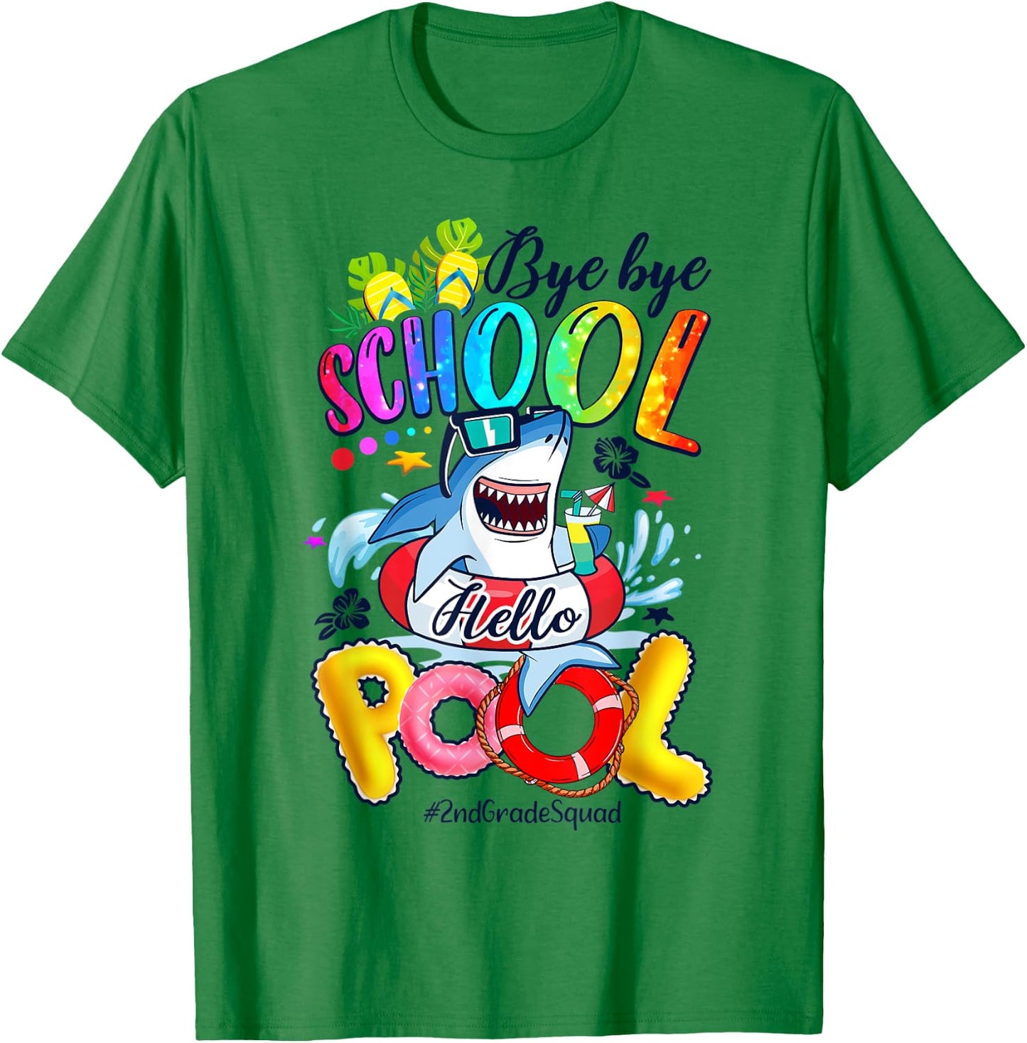 Bye Bye School Hello Shark Pool Summer Vibes #2ndGradeSquad T-Shirt - T-Shirt | Irish Green