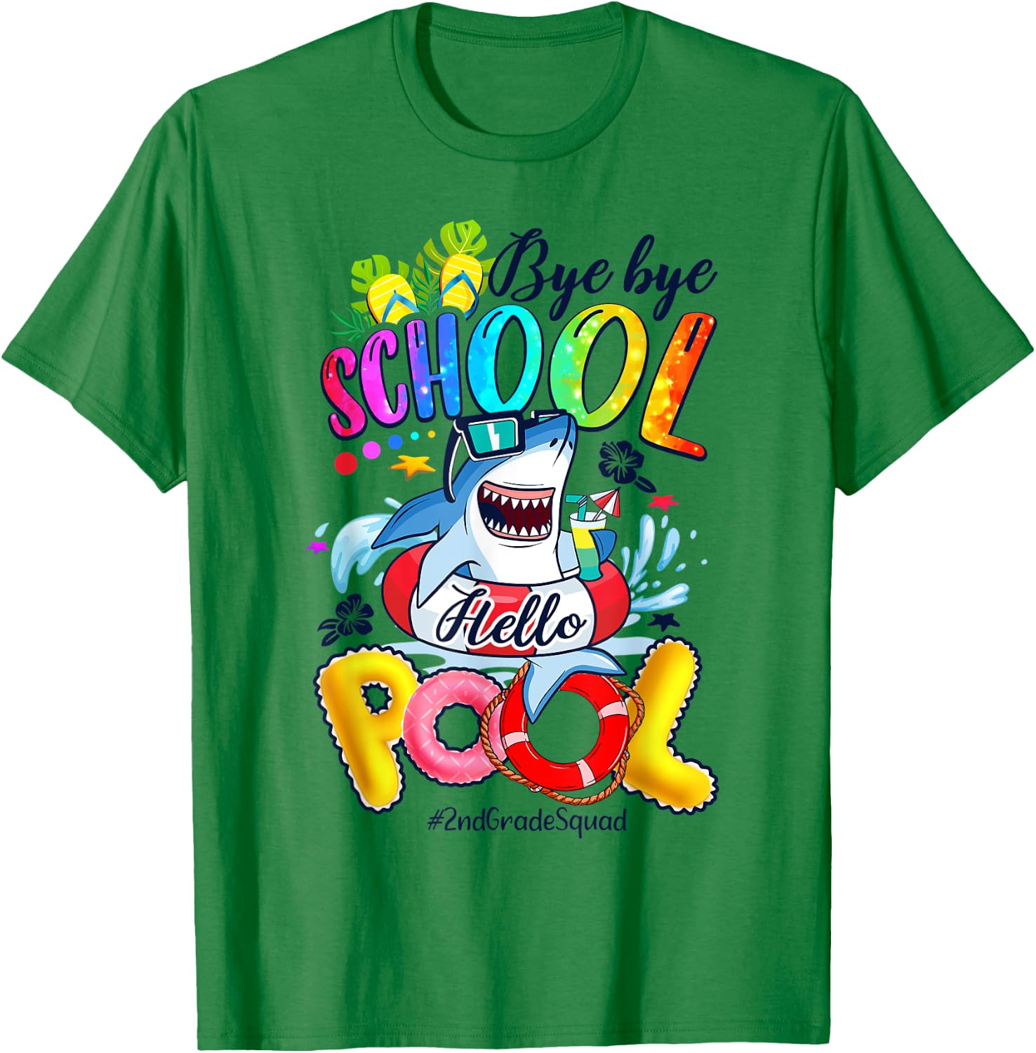 Bye Bye School Hello Shark Pool Summer Vibes #2ndGradeSquad T-Shirt - T-Shirt | Irish Green