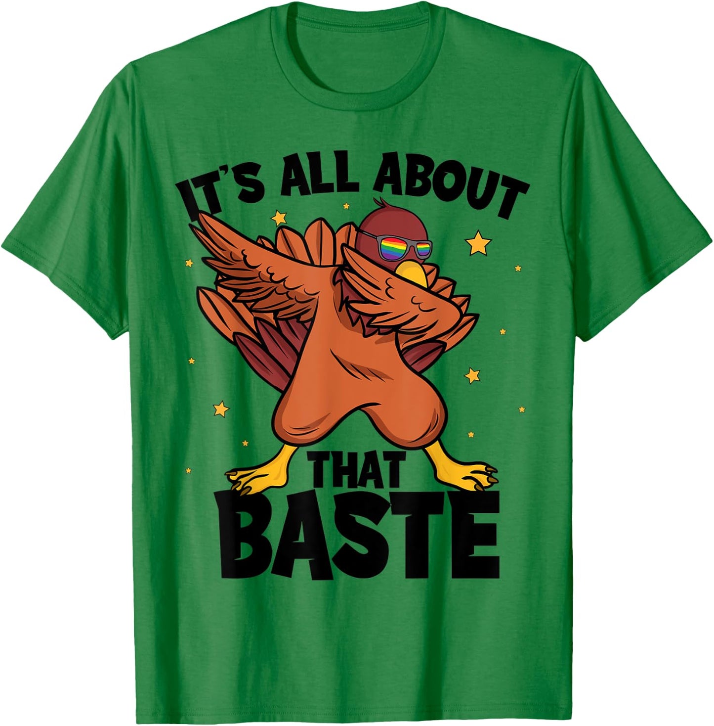 Dabbing Thanksgiving Turkey Shirts It's All About That Baste T-Shirt - T-Shirt | Irish Green
