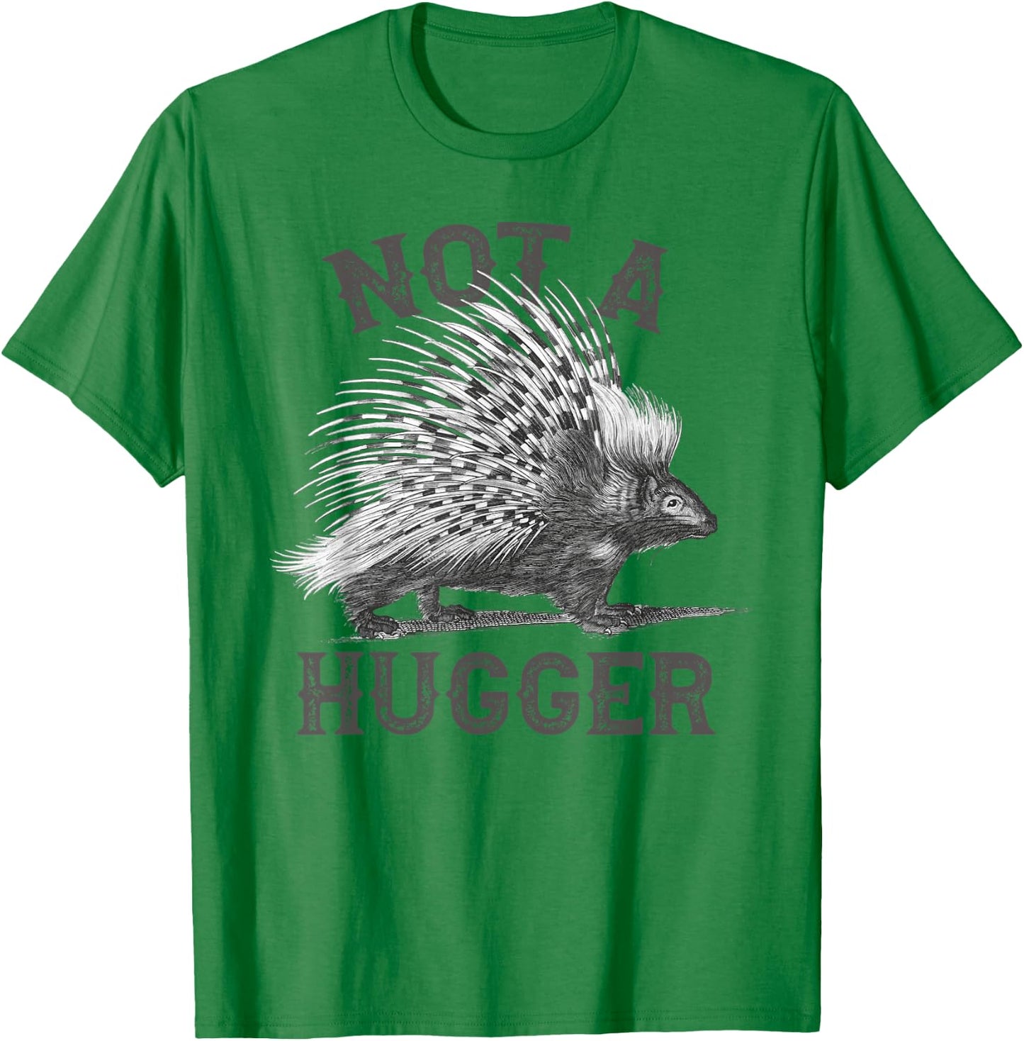 Not A Hugger, Funny Porcupine, Antisocial Joke Vintage Style T-Shirt - T-Shirt | Irish Green