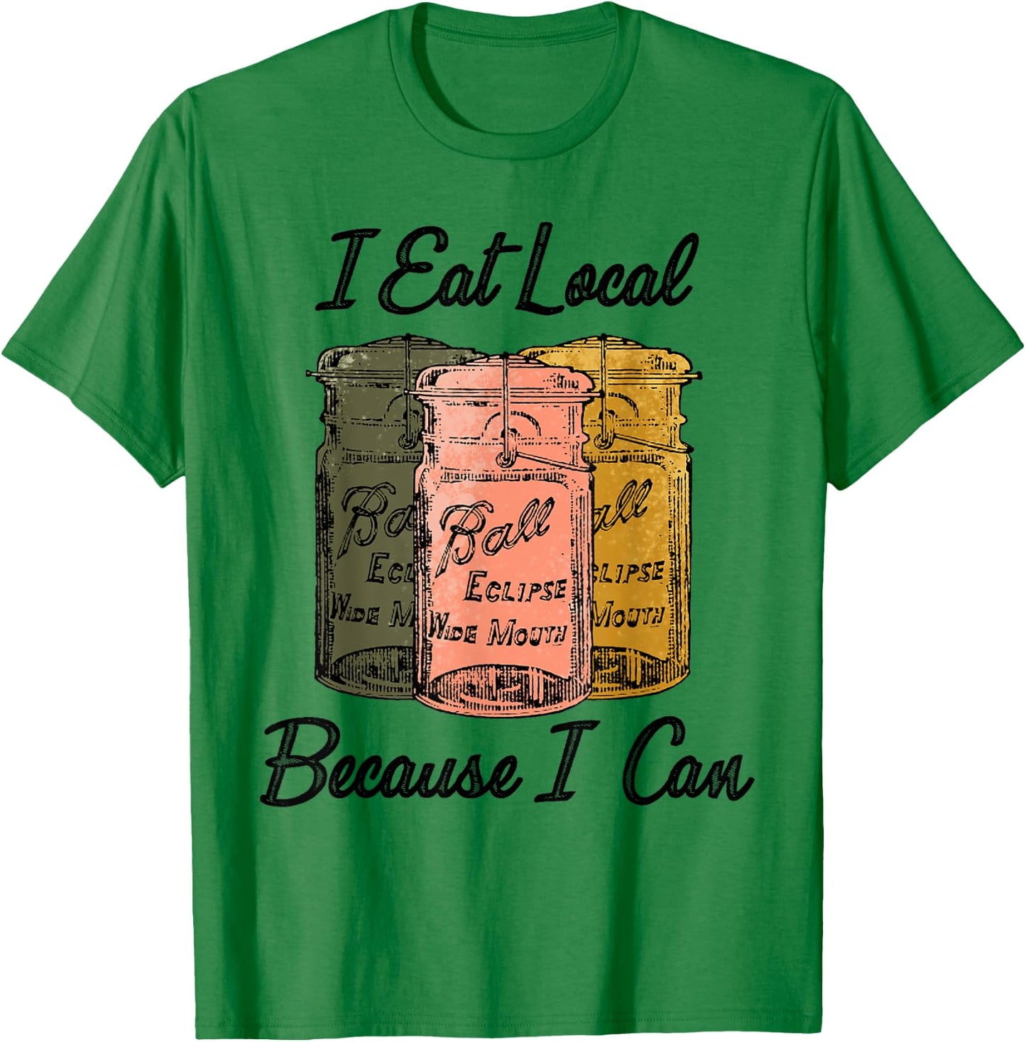 I Eat Local Because I Can Farmer T-Shirt - T-Shirt | Irish Green