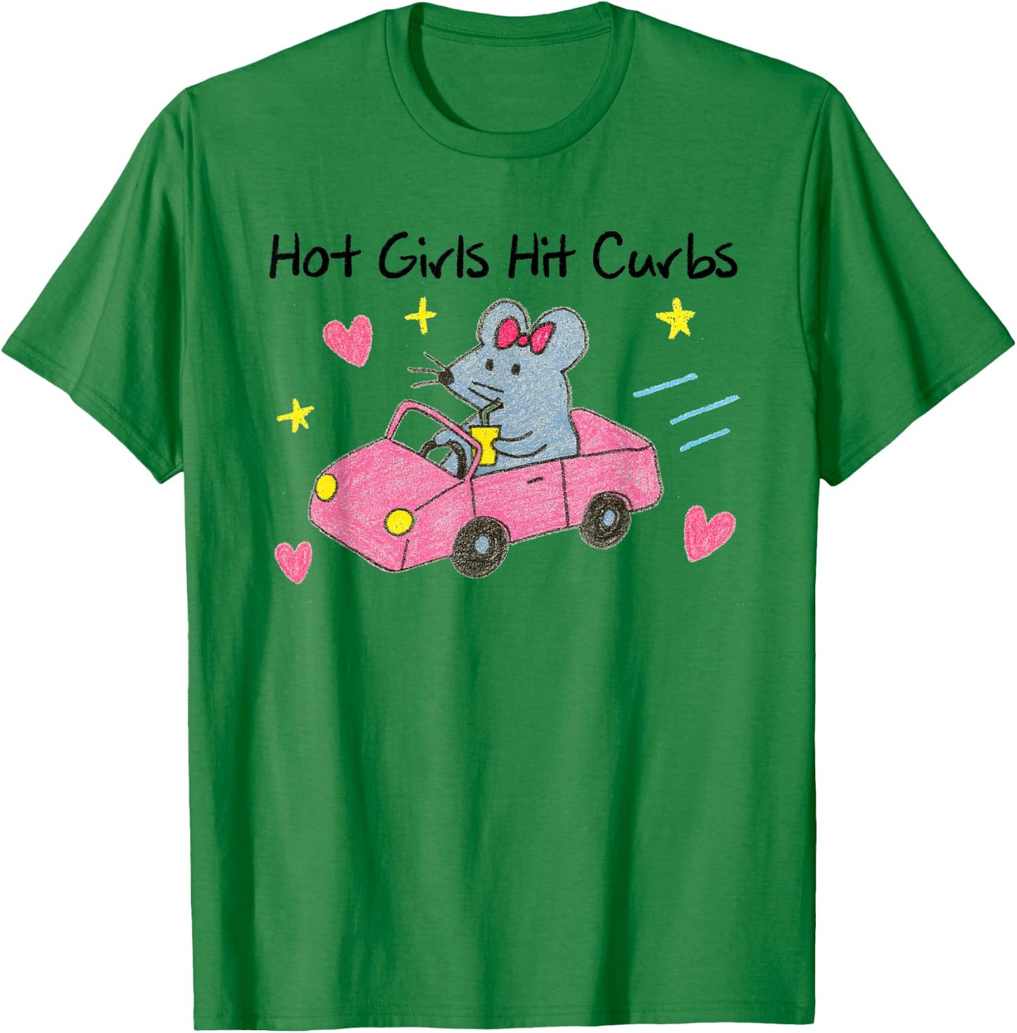 Mouse Girls Funny Meme Humor BFF Besties Hot Girls Hit Curbs T-Shirt - T-Shirt | Irish Green
