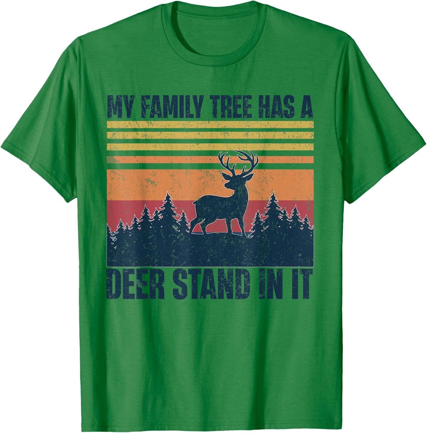 My Family Tree Has A Deer Stand In It Vintage Deer Hunting T-Shirt - T-Shirt | Irish Green