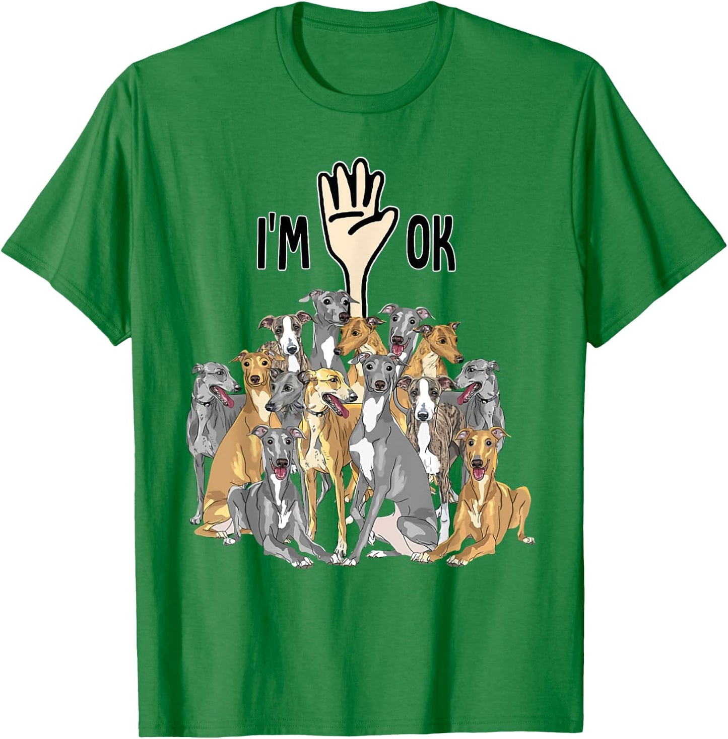 Full Of Greyhounds I‘m Ok Gift Greyhound Lovers T-Shirt - T-Shirt | Irish Green