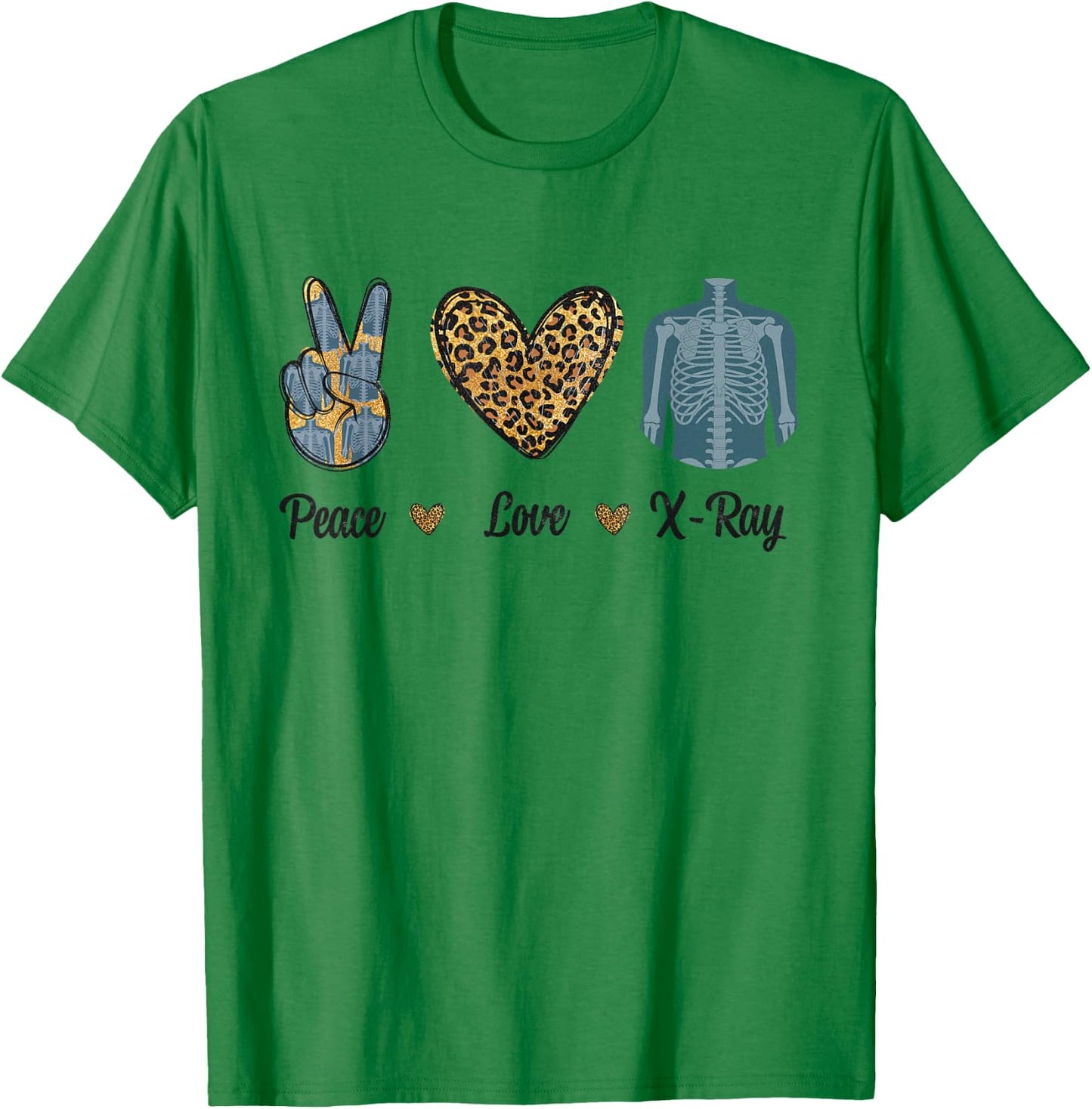Peace Love X-Ray Radiology Tech Rad RTR Leopard Men Women T-Shirt - T-Shirt | Irish Green