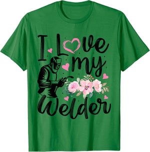 I Love My Welder Funny Welder Wife Girlfriend Women T-Shirt - T-Shirt | Irish Green