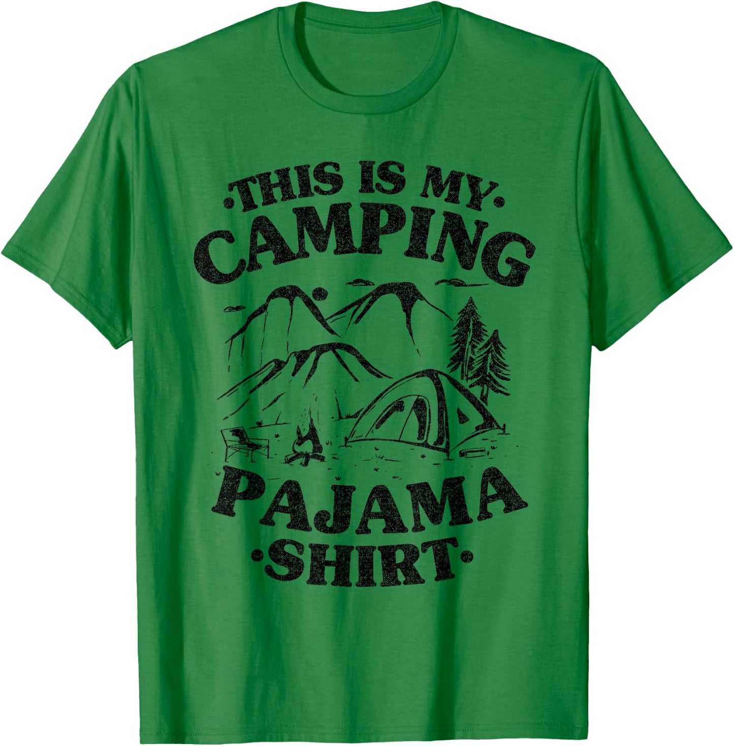 Funny Camper Mom Outdoor Jokes This Is My Camping Pajama T-Shirt - T-Shirt | Irish Green