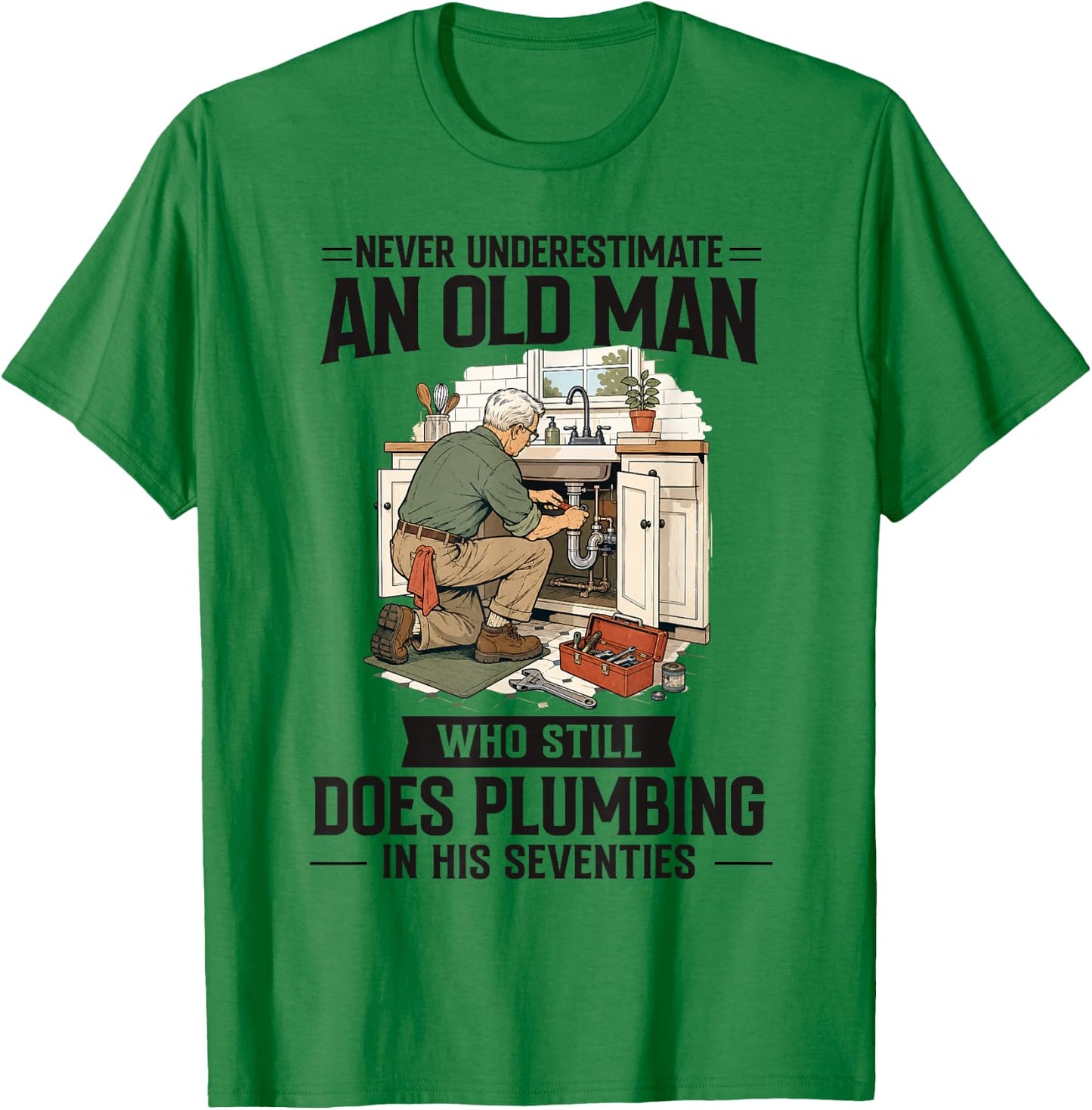 70th Birthday Plumber Who Does Plumbing in His Seventies T-Shirt - T-Shirt | Irish Green