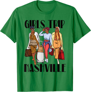 Girls Trip Nashville Vacation Weekend Black Women T-Shirt - T-Shirt | Irish Green