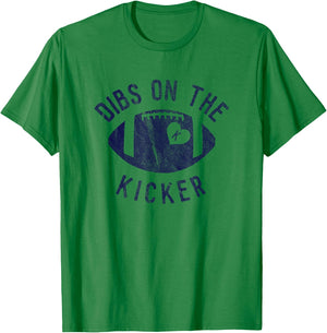 Dibs On The Kicker Funny Football Wife Girlfriend Love T-Shirt - T-Shirt | Irish Green