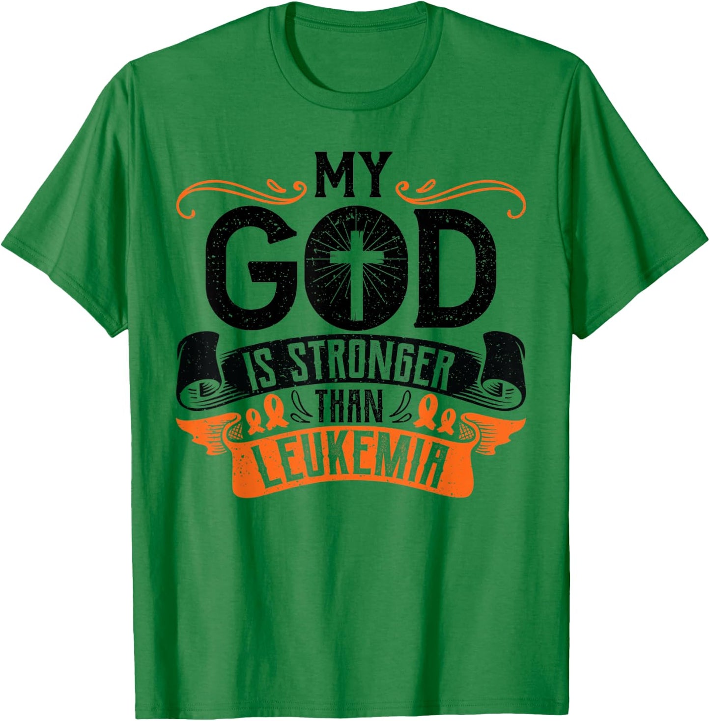 My God is Stronger Than Leukemia Cancer Survivor Awareness T-Shirt - T-Shirt | Irish Green