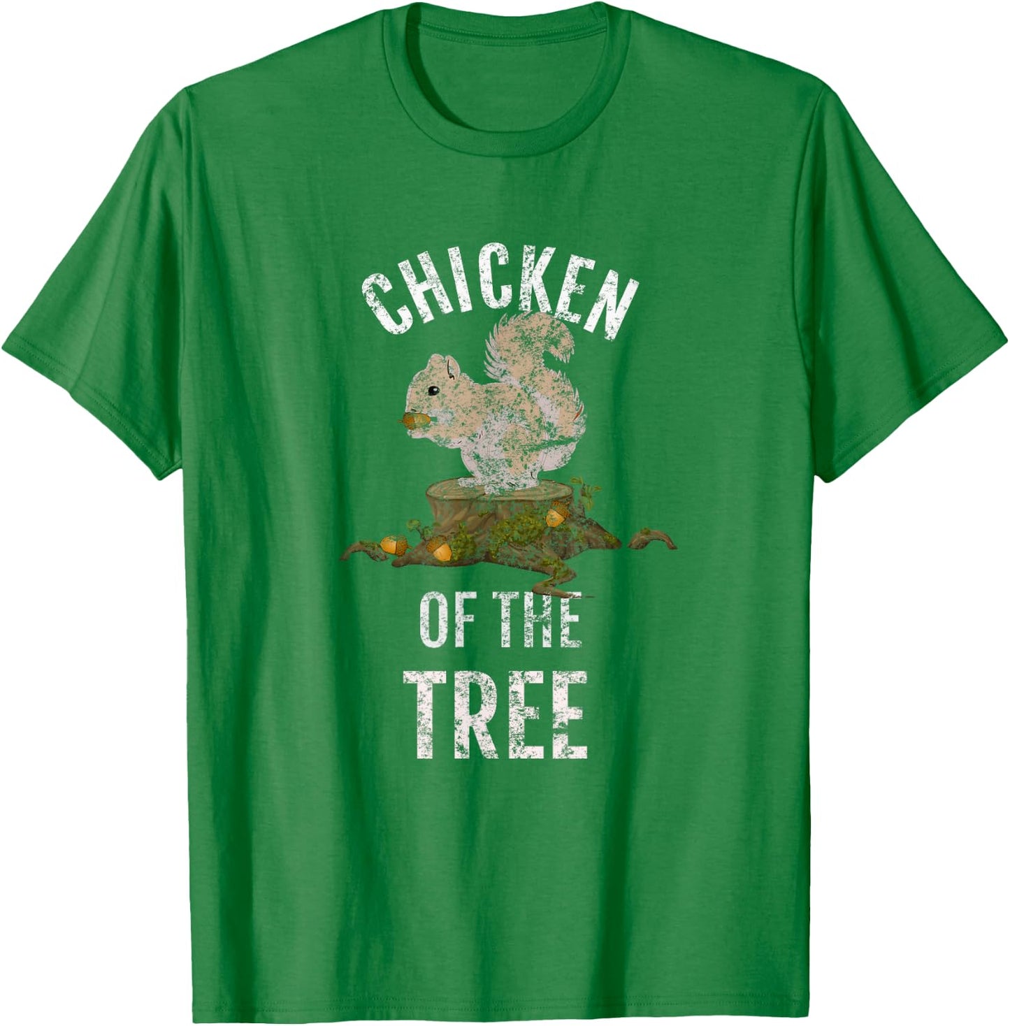 Chicken Of The Tree, Fun Squirrel Hunter T Shirt, LtG T-Shirt - T-Shirt | Irish Green