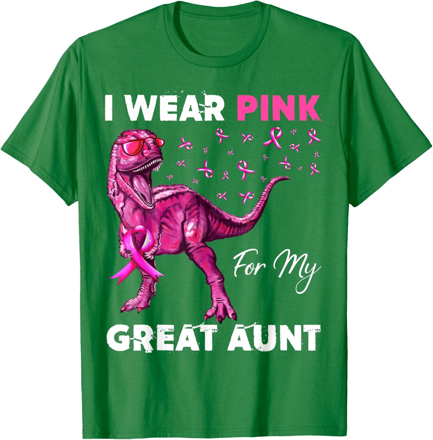 I Wear Pink For My Great Aunt Breast Cancer Awareness T-Shirt - T-Shirt | Irish Green