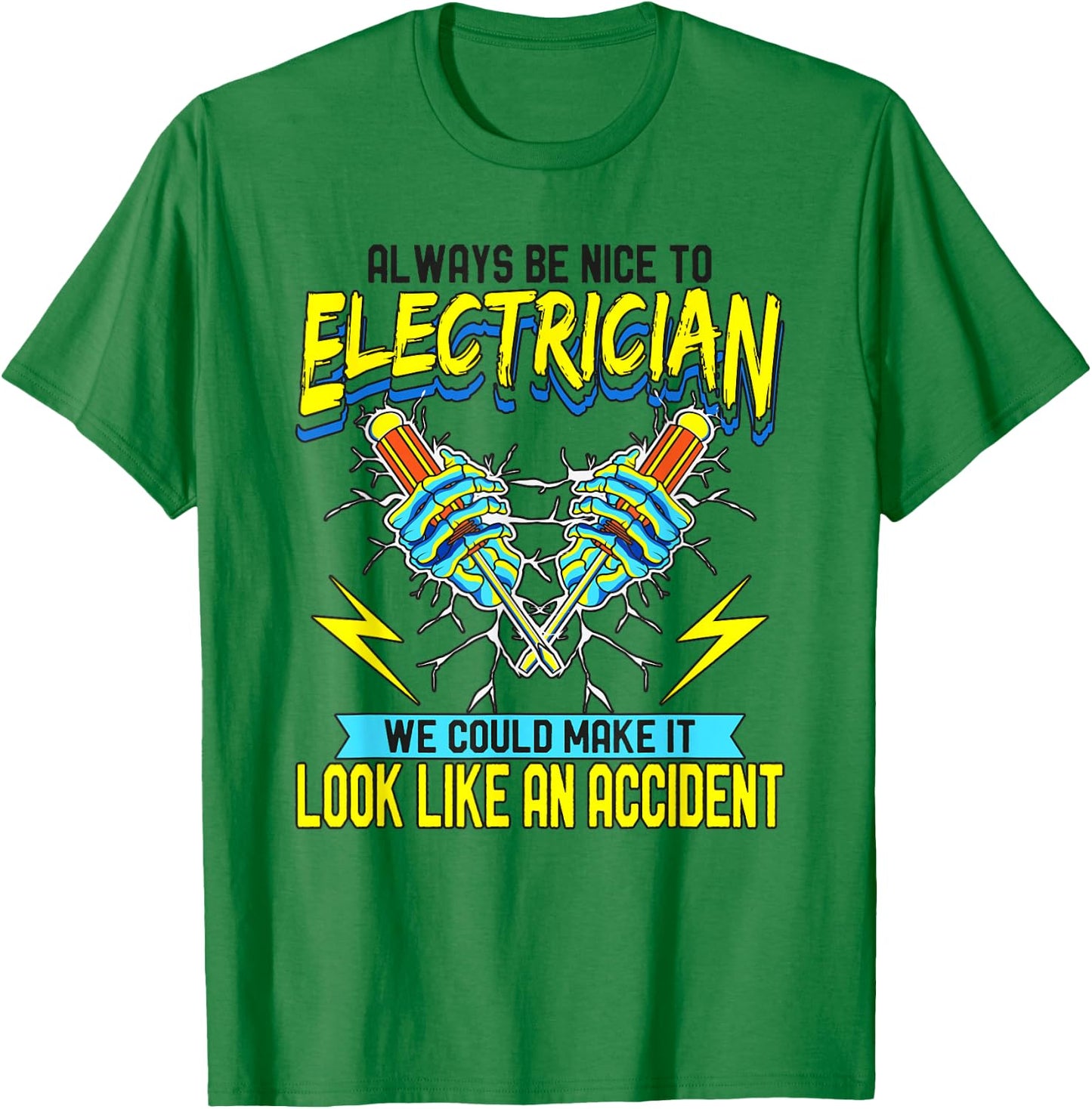 Always Be Nice To Electricians Journeyman Electrician T-Shirt - T-Shirt | Irish Green