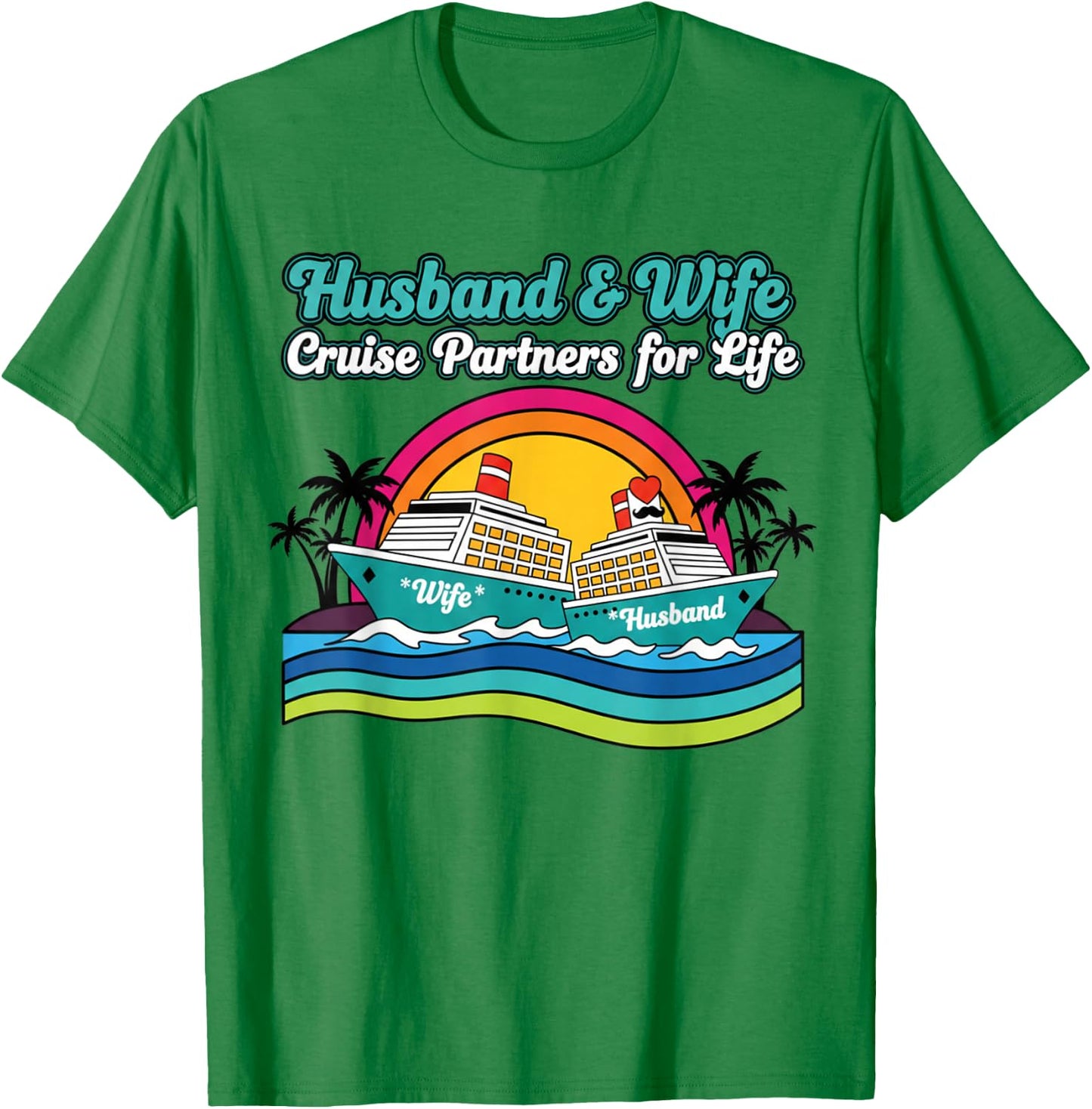 Cruising Ship Couple Partner Cruise Matching Vacation T-Shirt - T-Shirt | Irish Green