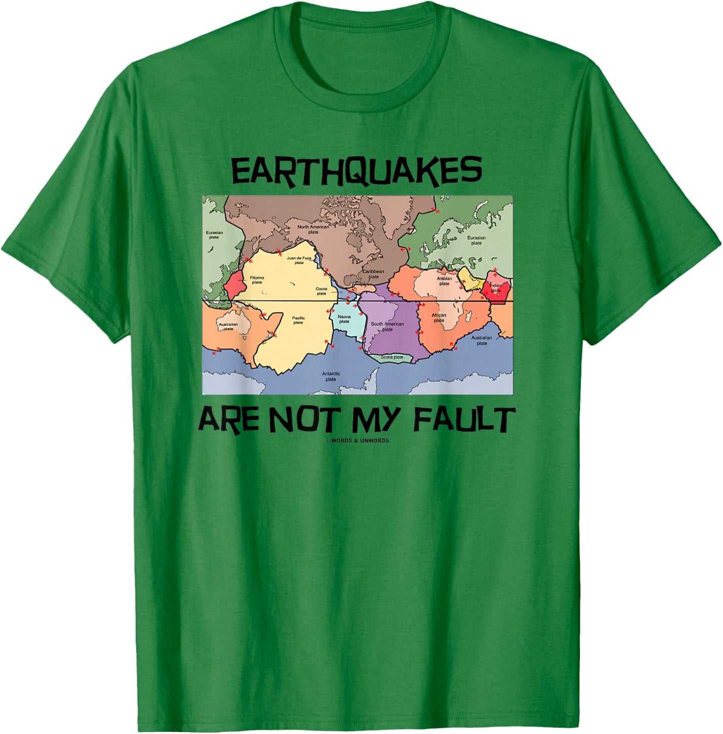 Earthquakes Are Not My Fault Plate Tectonics World Map T-Shirt - T-Shirt | Irish Green