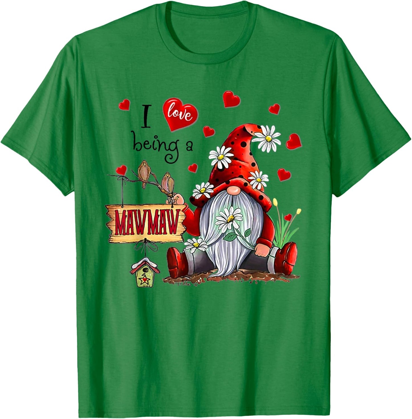 I LOVE BEING A MAWMAW - Gnome Daisy Heart T-Shirt - T-Shirt | Irish Green