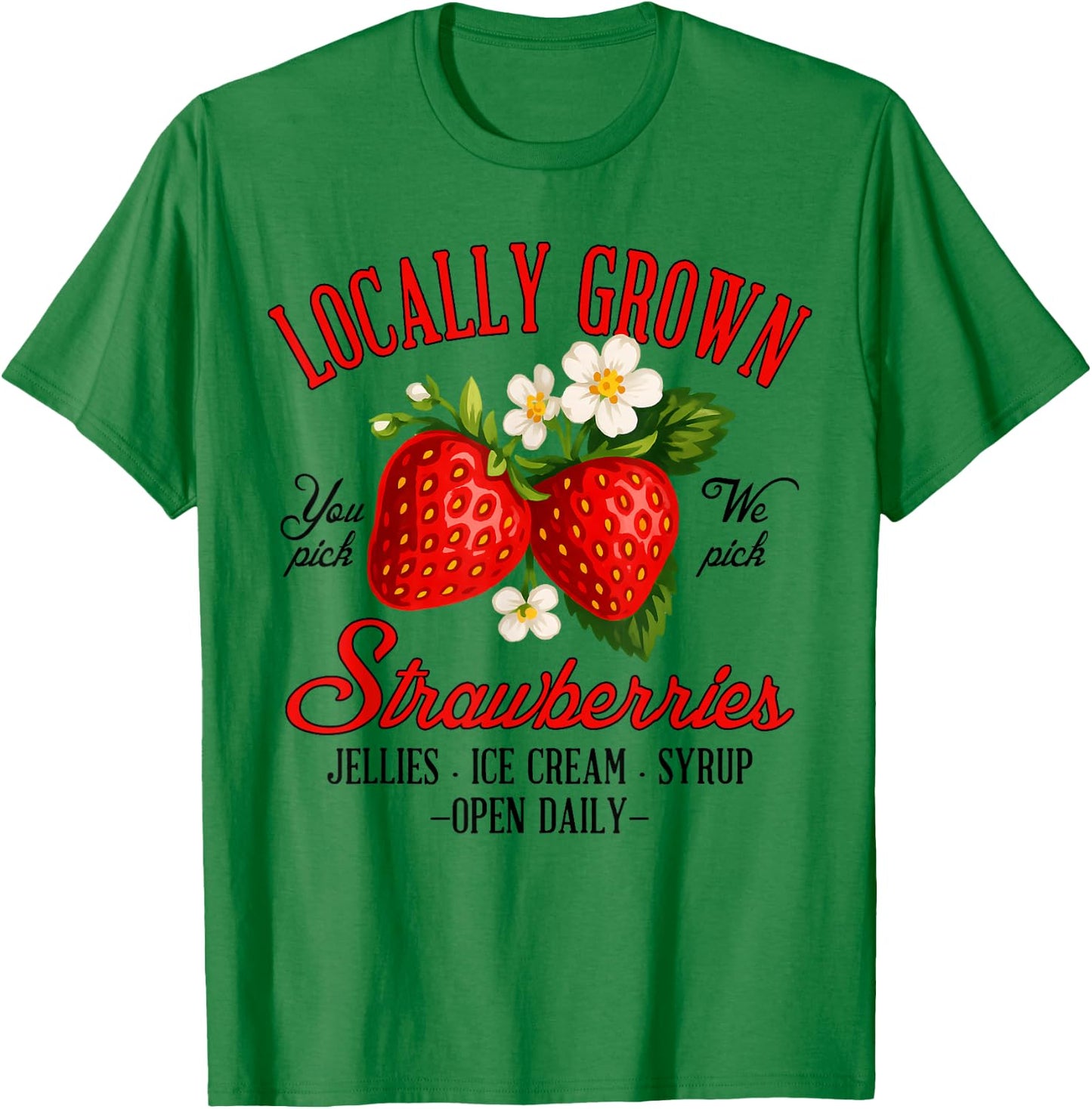 Strawberry Lover Farmers Market Locally A Grown Strawberries T-Shirt - T-Shirt | Irish Green