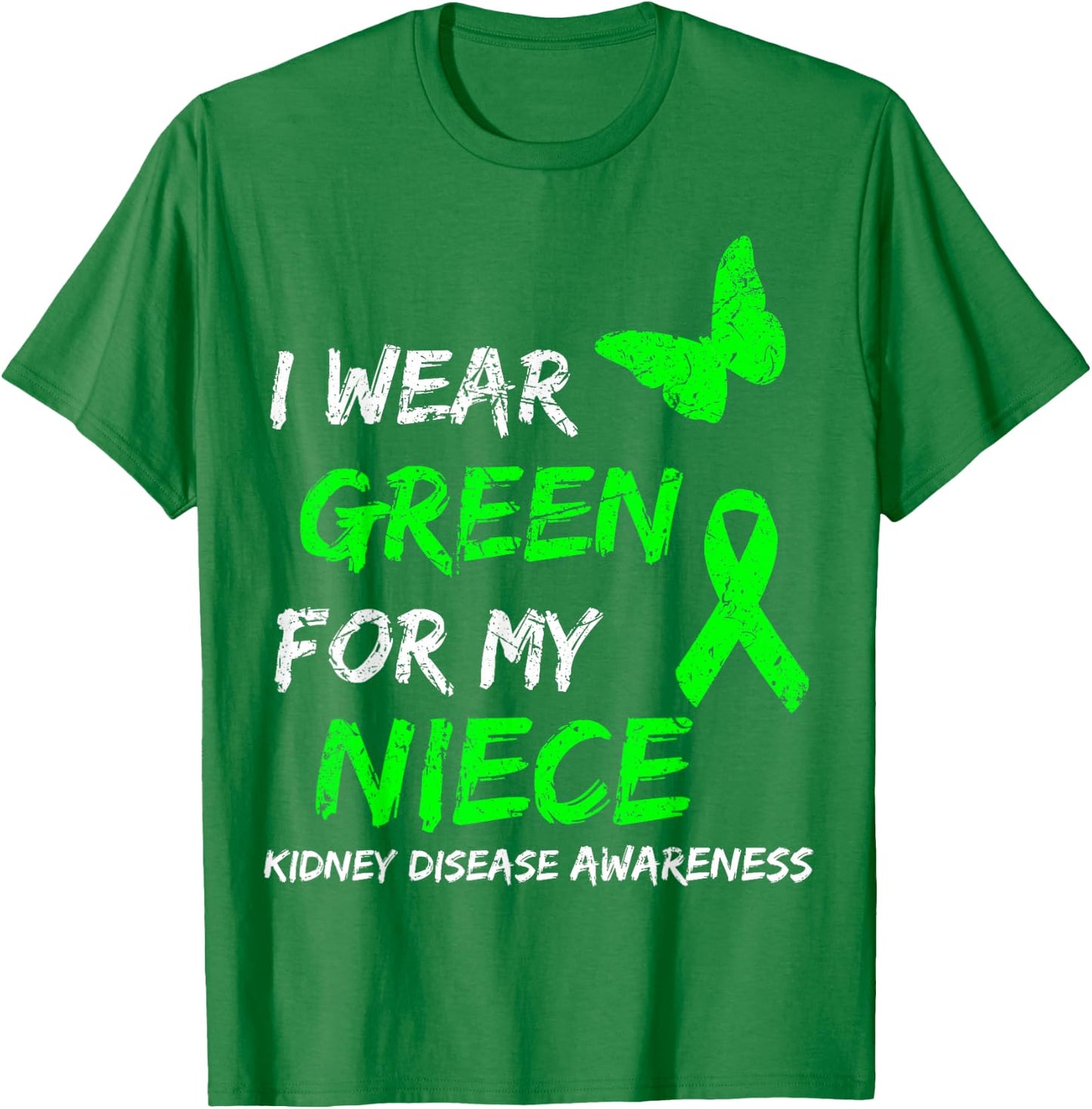 Kidney Disease I Wear Green For My Niece Ribbon T-Shirt - T-Shirt | Irish Green