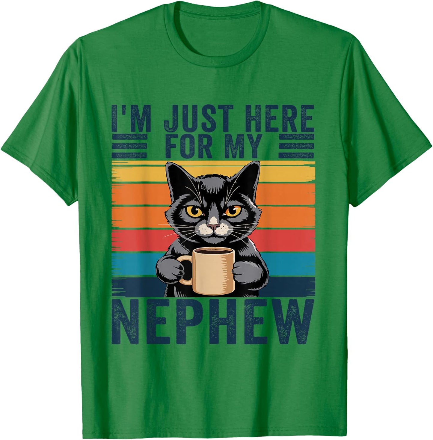 I'm Just Here for My Nephew T-Shirt - T-Shirt | Irish Green