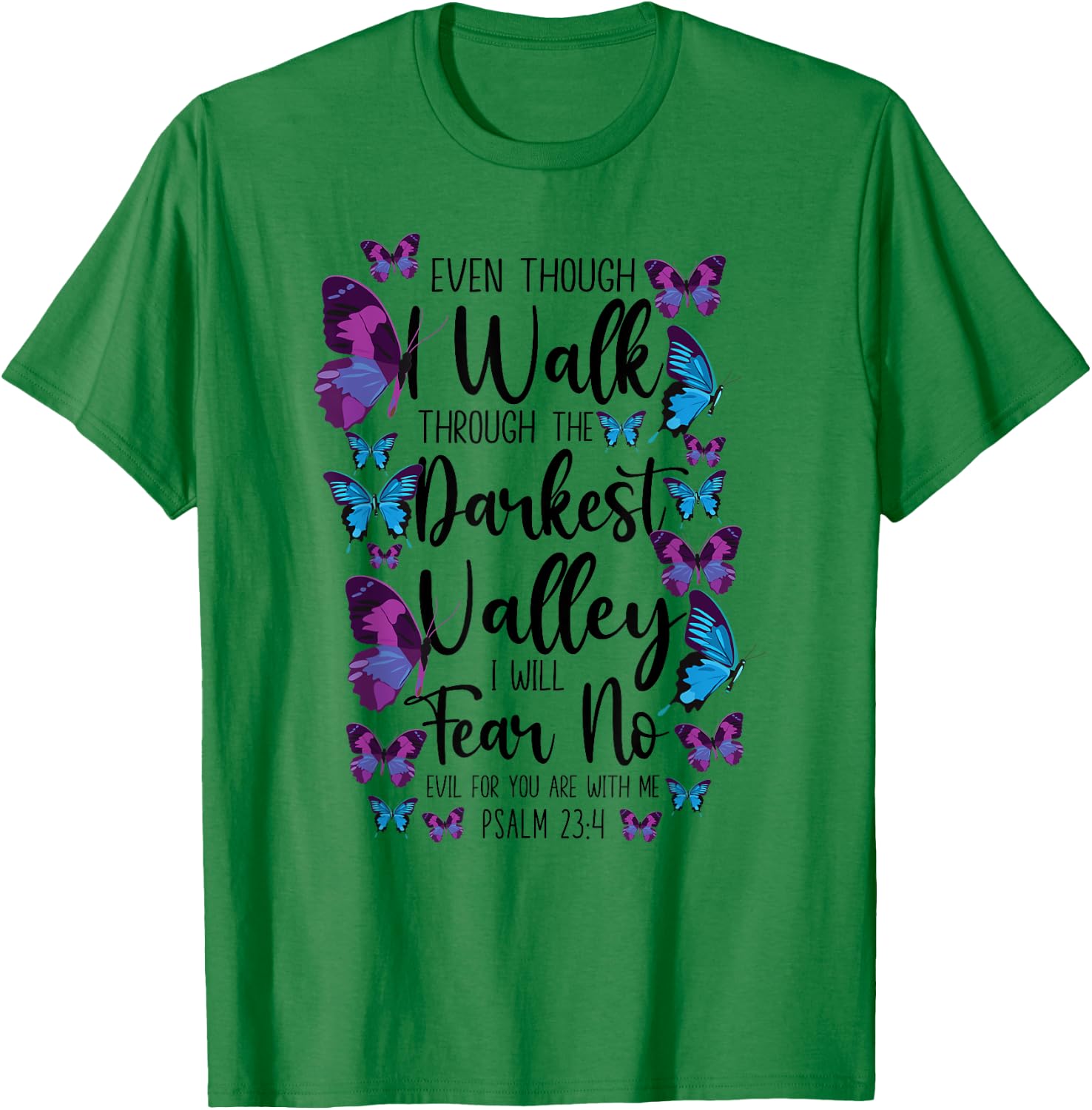 Christian Bible Verse Quote Butterfly Psalm 23:4 T-Shirt - T-Shirt | Irish Green