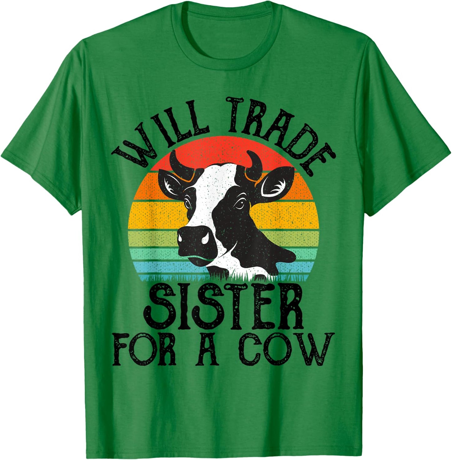 Funny Cow, Will Trade Sister For a Cow, Cool Cow Lovers T-Shirt - T-Shirt | Irish Green