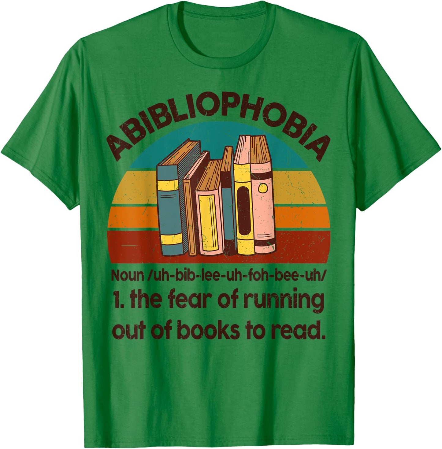 Book-Shirt Abibliophobia Bookworm Girl Women Teacher Reading T-Shirt - T-Shirt | Irish Green