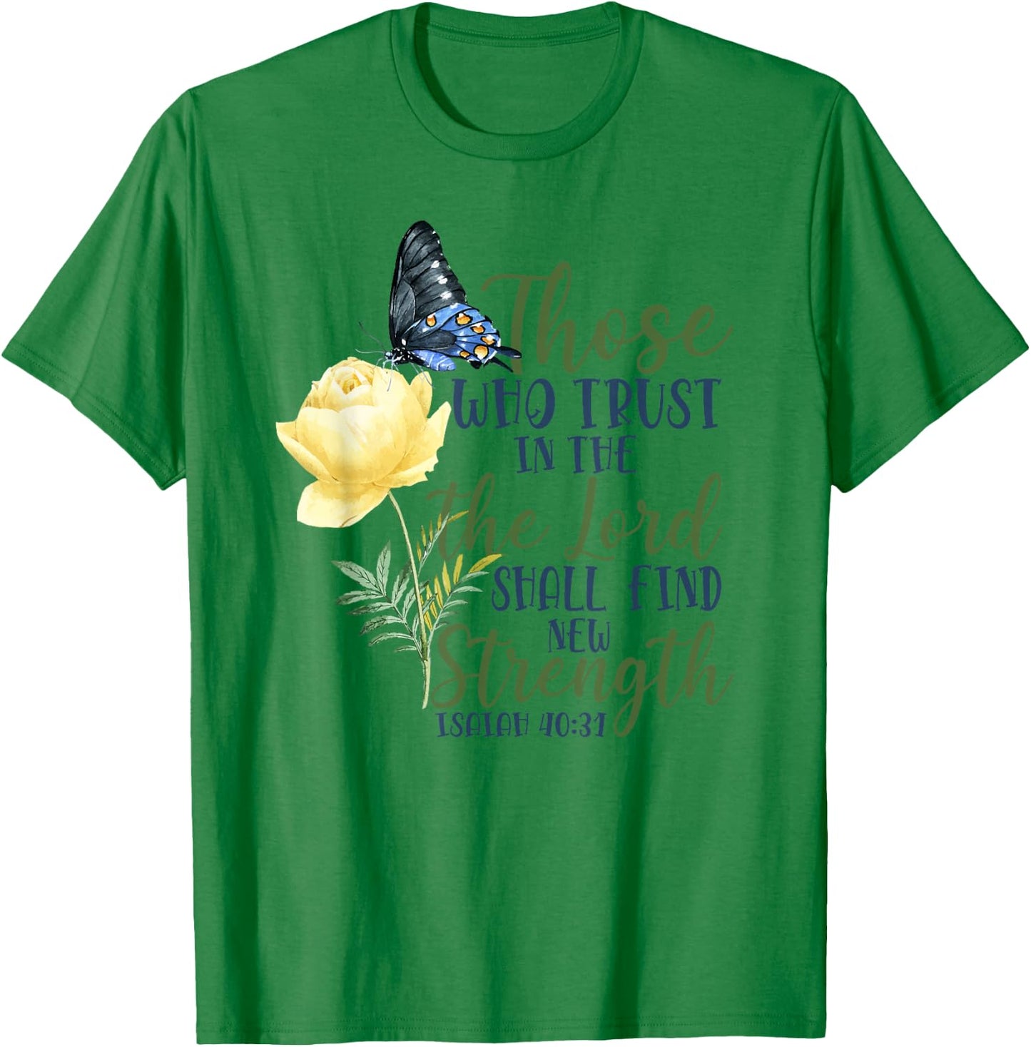 Christian Bible Verse Butterfly Rose Flower Isaiah 40:31 T-Shirt - T-Shirt | Irish Green