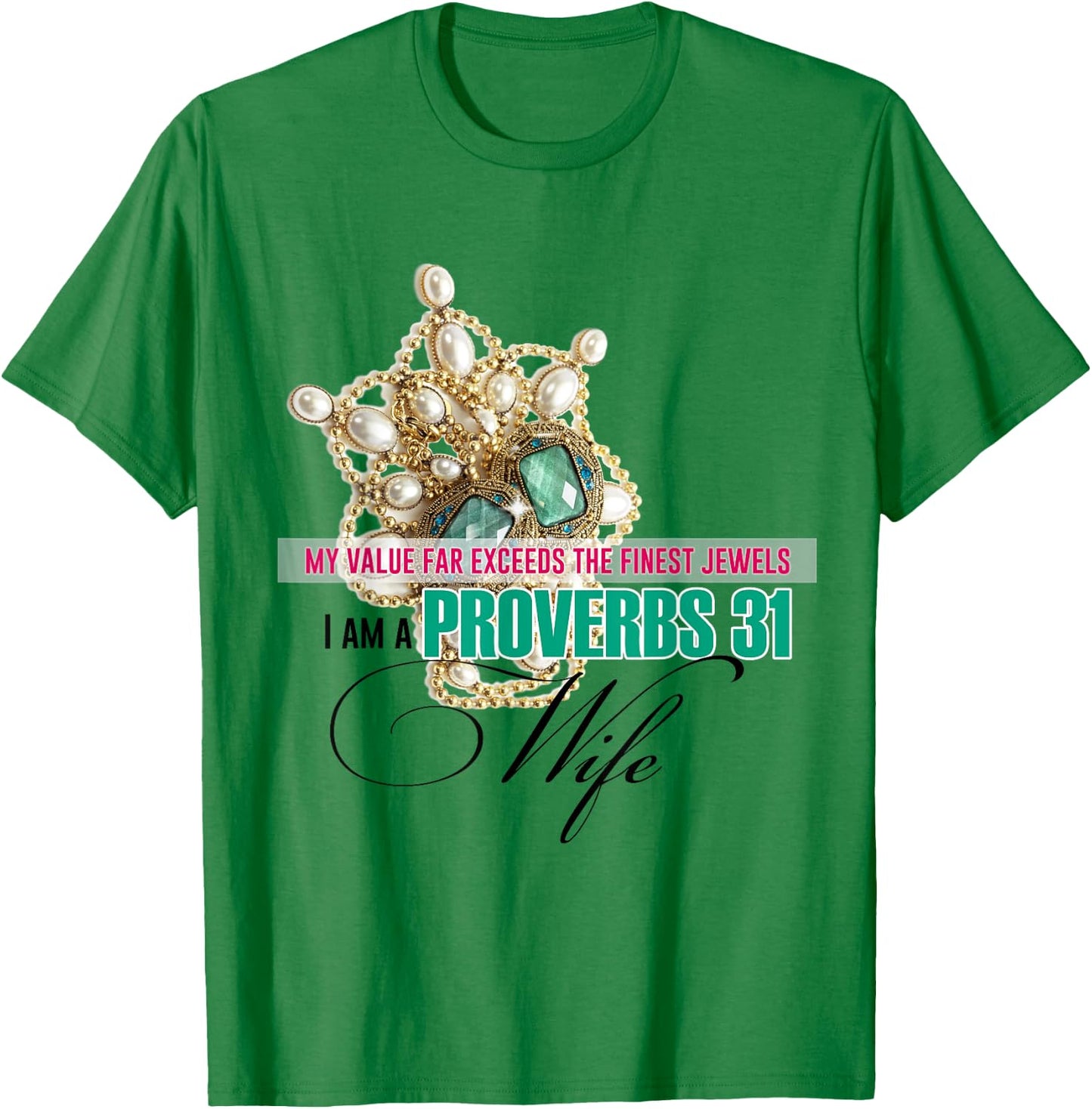 The Path to Becoming a Proverbs 31 Wife, Christian T-Shirt - T-Shirt | Irish Green
