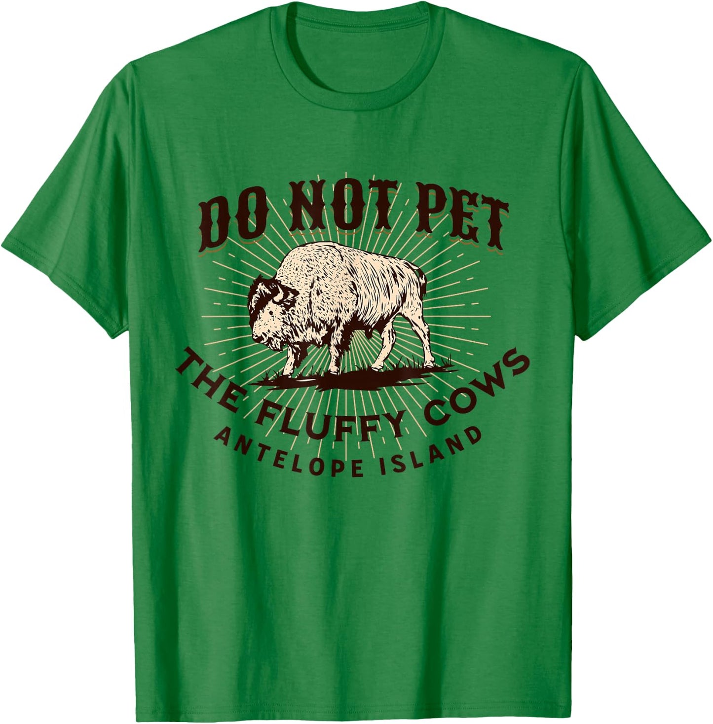 Antelope Island Do Not Pet the Fluffy Cows Utah Bison Funny T-Shirt - T-Shirt | Irish Green