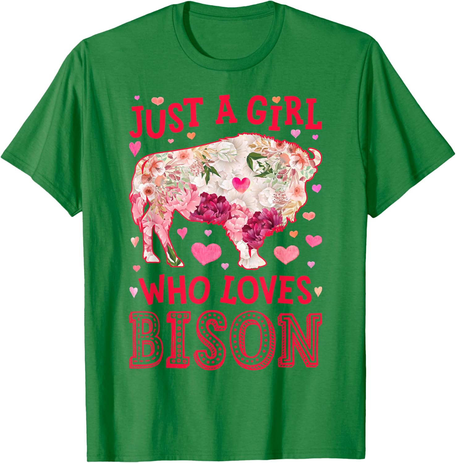 Bison Just A Girl Who Loves Buffalo Flower Women Cute Floral T-Shirt - T-Shirt | Irish Green