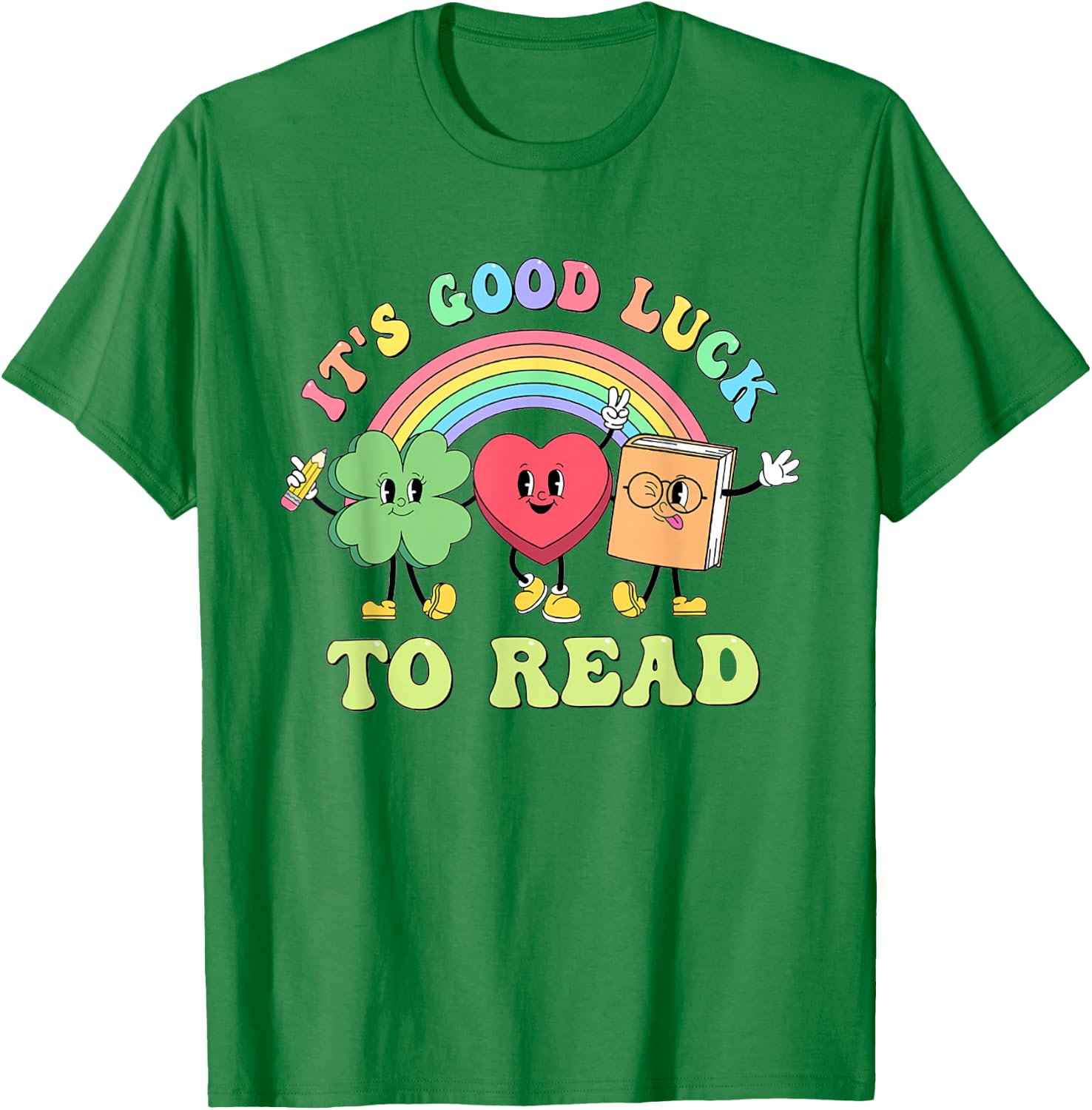 Its Good Luck To Read St Patrick's Rainbow Librarian Bookish T-Shirt - T-Shirt | Irish Green