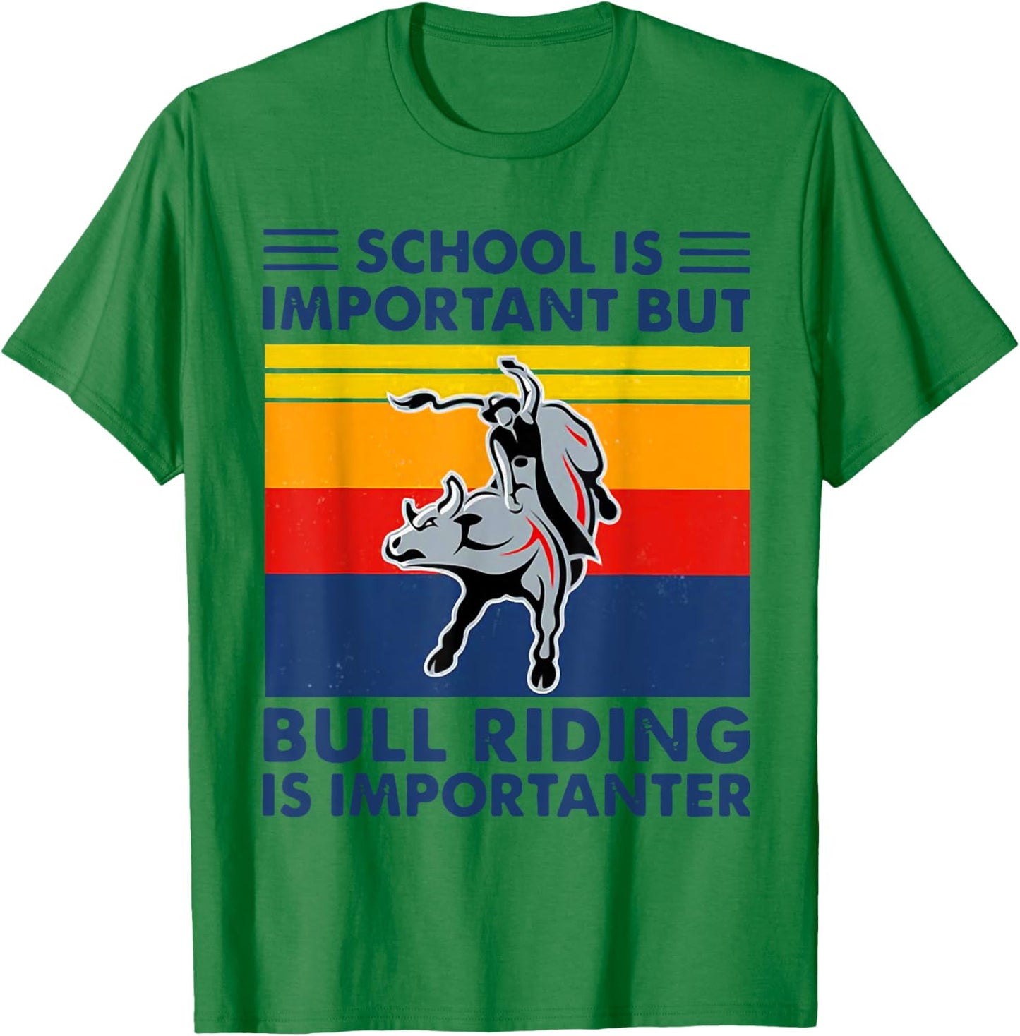 School Is Important But Bull Riding Is Importanter Vintage T-Shirt - T-Shirt | Irish Green