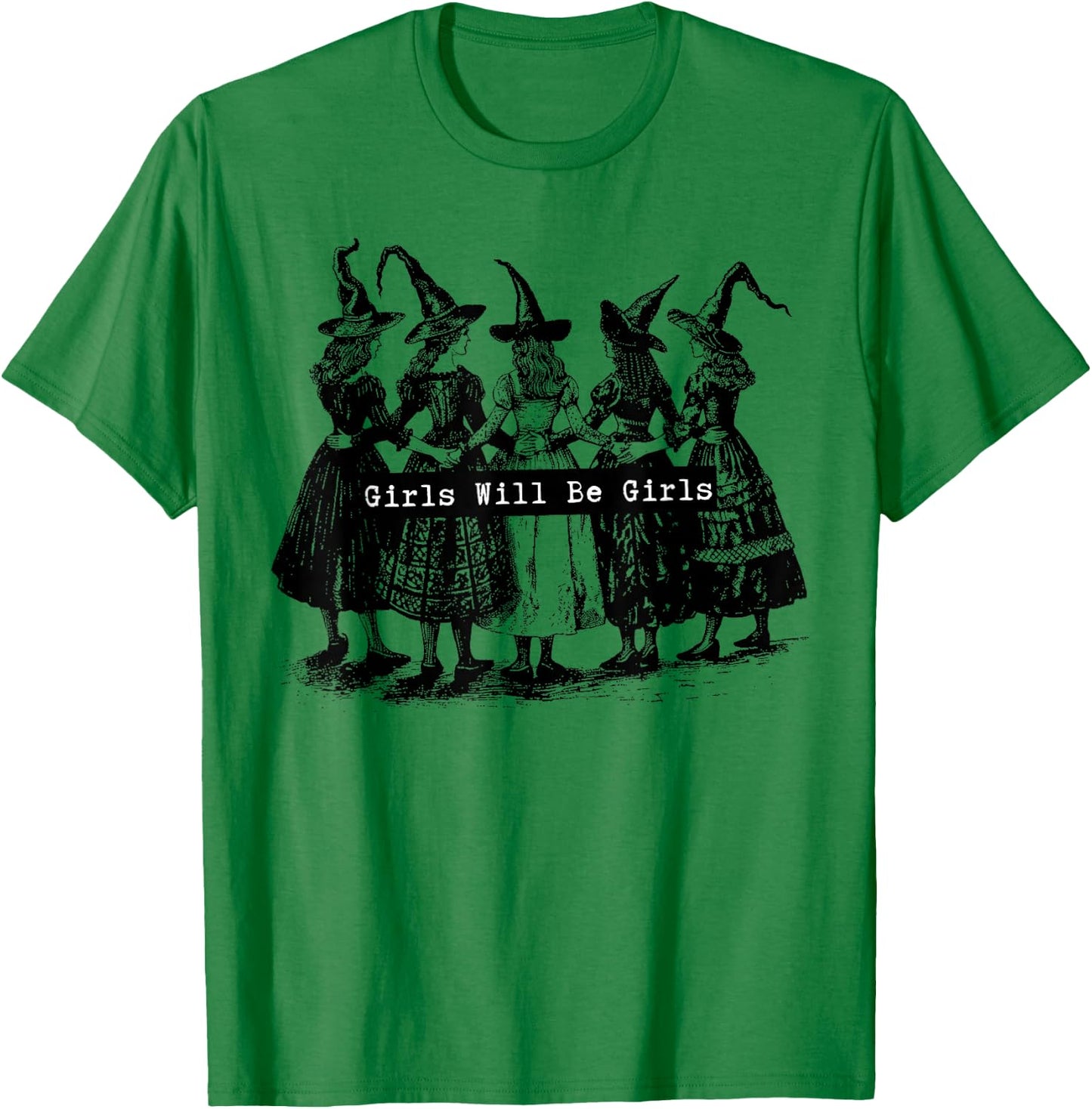 Trick Or Treat Witch Witches Girl Will Be Girls Halloween T-Shirt - T-Shirt | Irish Green