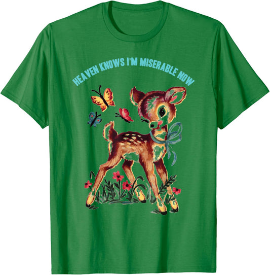 Funny Heaven Knows I'm Miserable Now 80s Vintage T-Shirt - T-Shirt | Irish Green