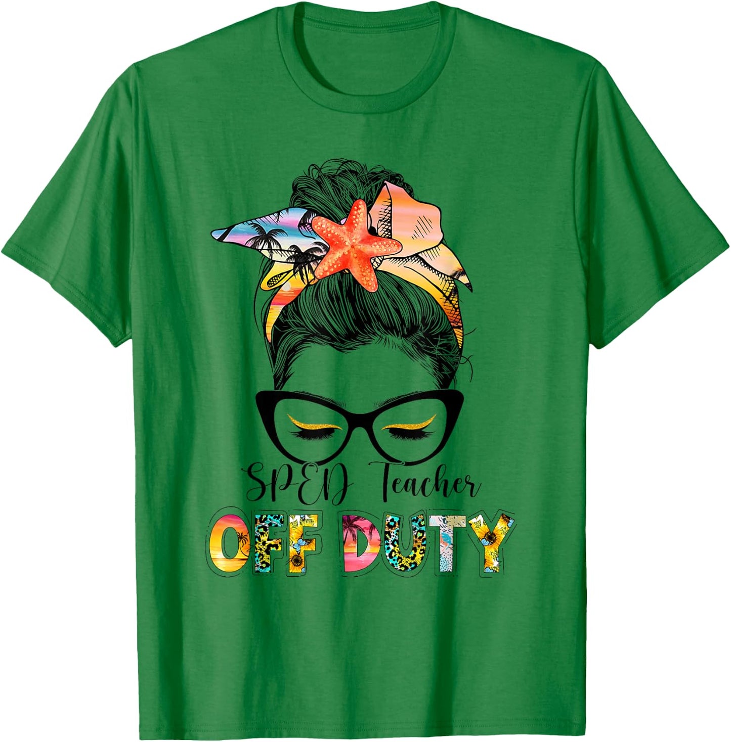 SPED Teacher Off Duty Messy Bun Vacation Summer Vibes T-Shirt - T-Shirt | Irish Green