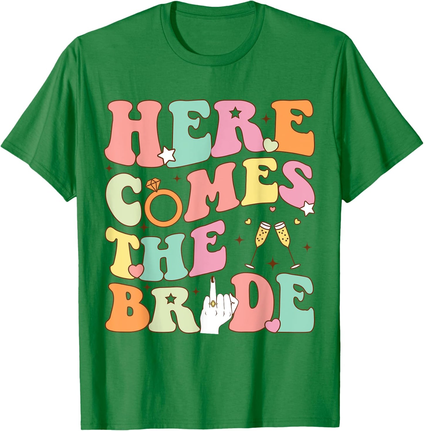 Here Comes the Bride Bachelorette Party Wedding Weekend T-Shirt - T-Shirt | Irish Green