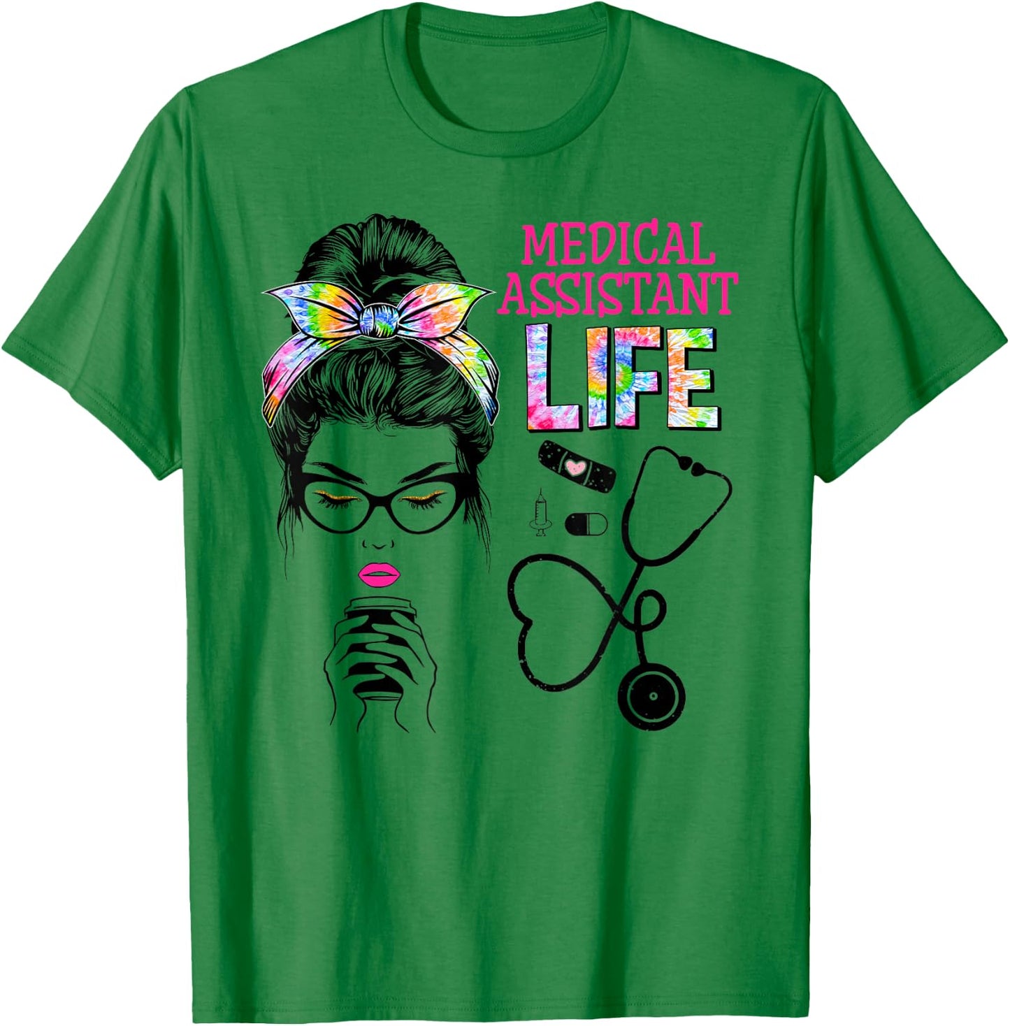 Medical Assistant Stethoscope Tie Dye Messy Bun Nurses Week T-Shirt - T-Shirt | Irish Green