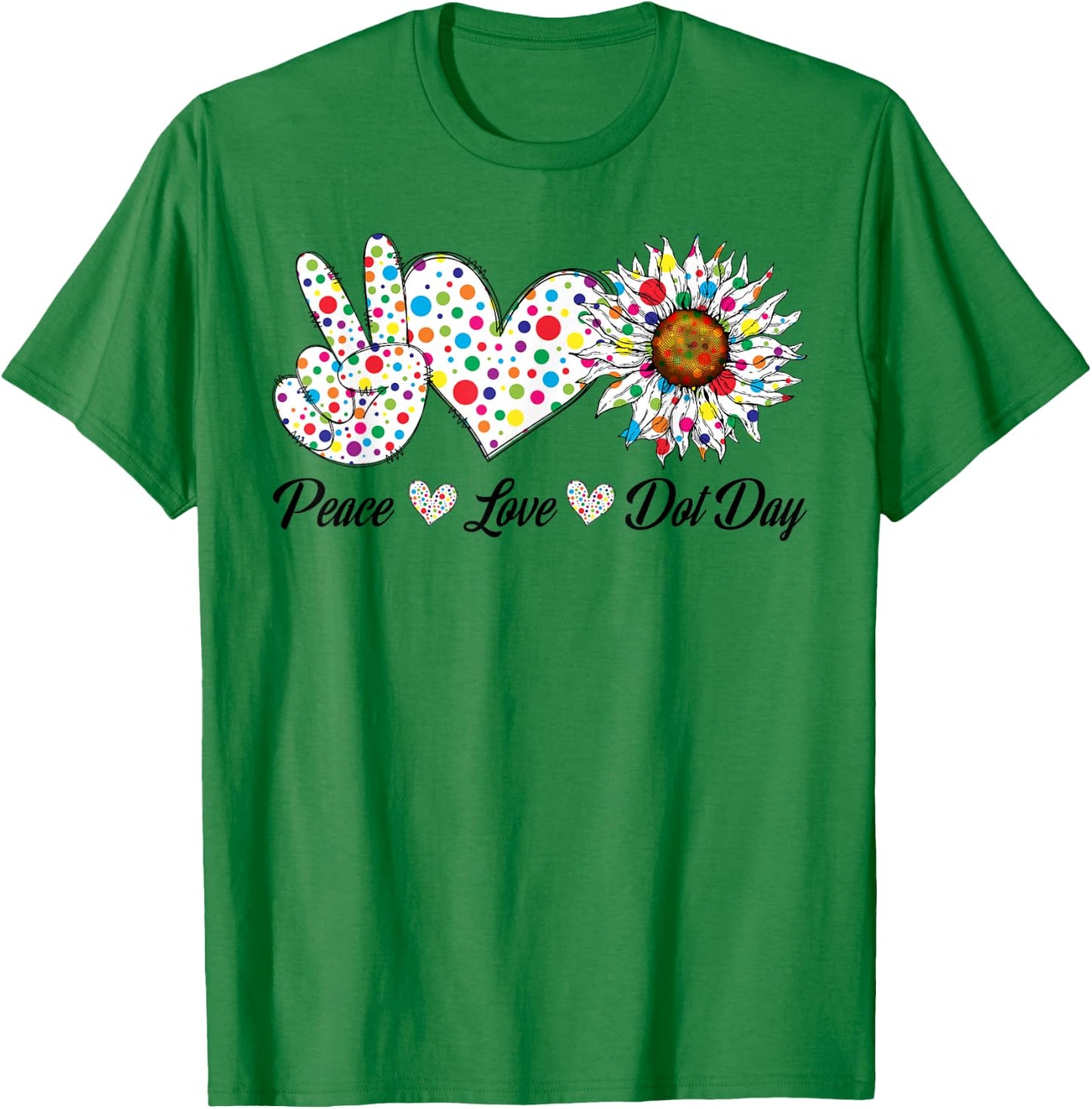 Peace Love Dot Day Colorful Polka Dotted Happy Dot Day T-Shirt - T-Shirt | Irish Green