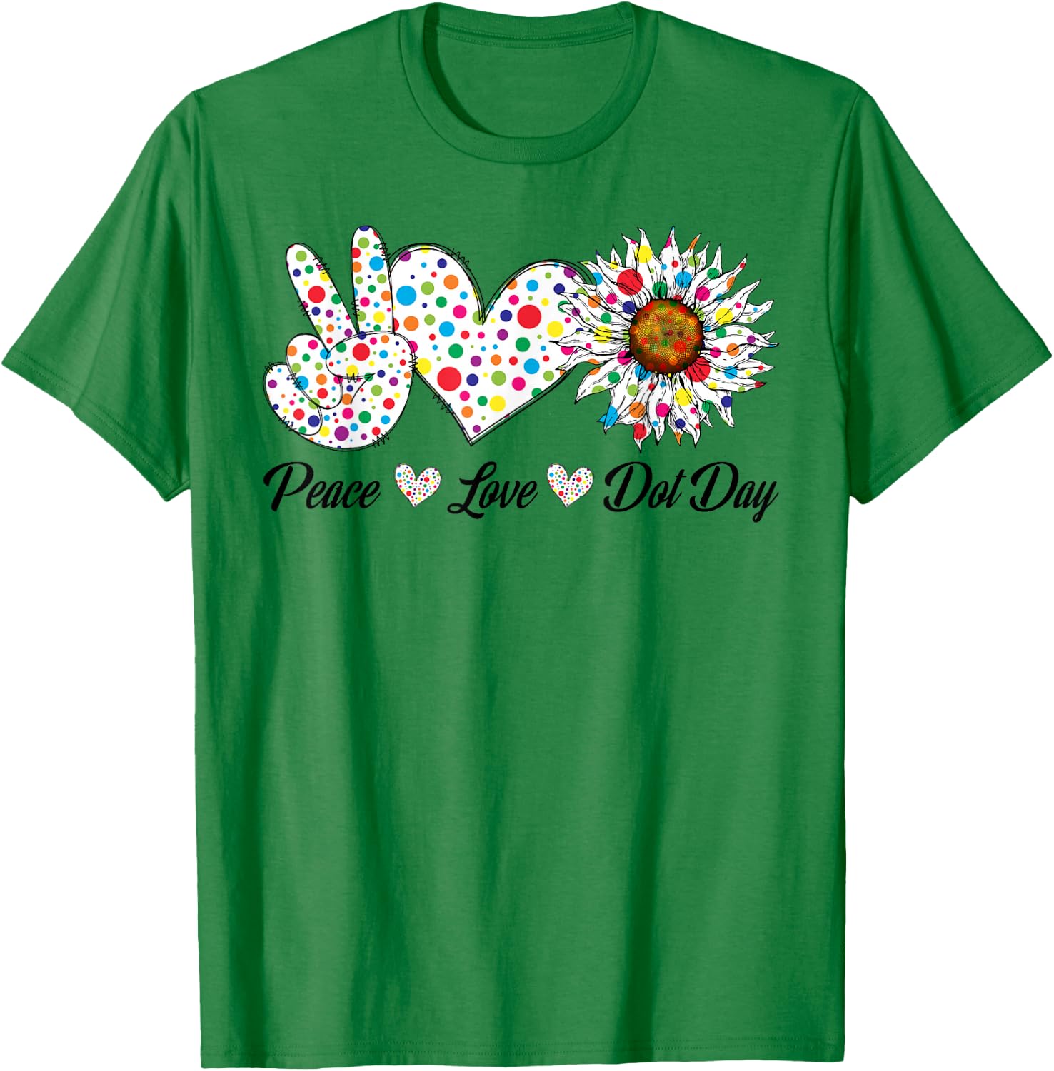 Peace Love Dot Day Colorful Polka Dotted Happy Dot Day T-Shirt - T-Shirt | Irish Green