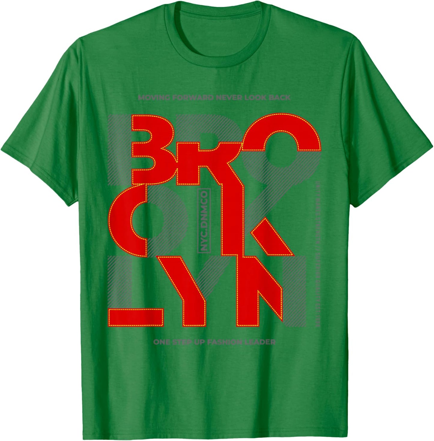 Brooklyn Moving Forward Never Look Back T-Shirt - T-Shirt | Irish Green