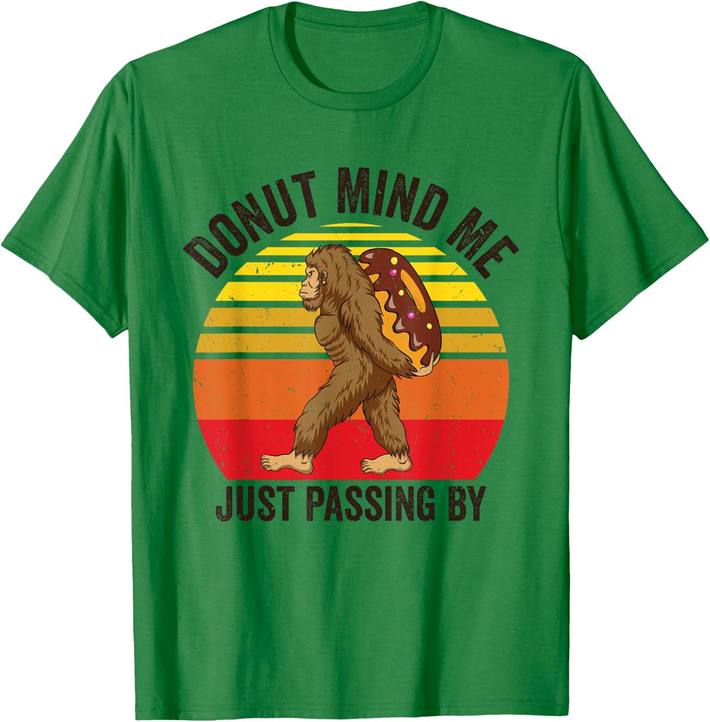 Donut Mind Me Just Passing By Bigfoot Sasquatch Jeti Donut T-Shirt - T-Shirt | Irish Green