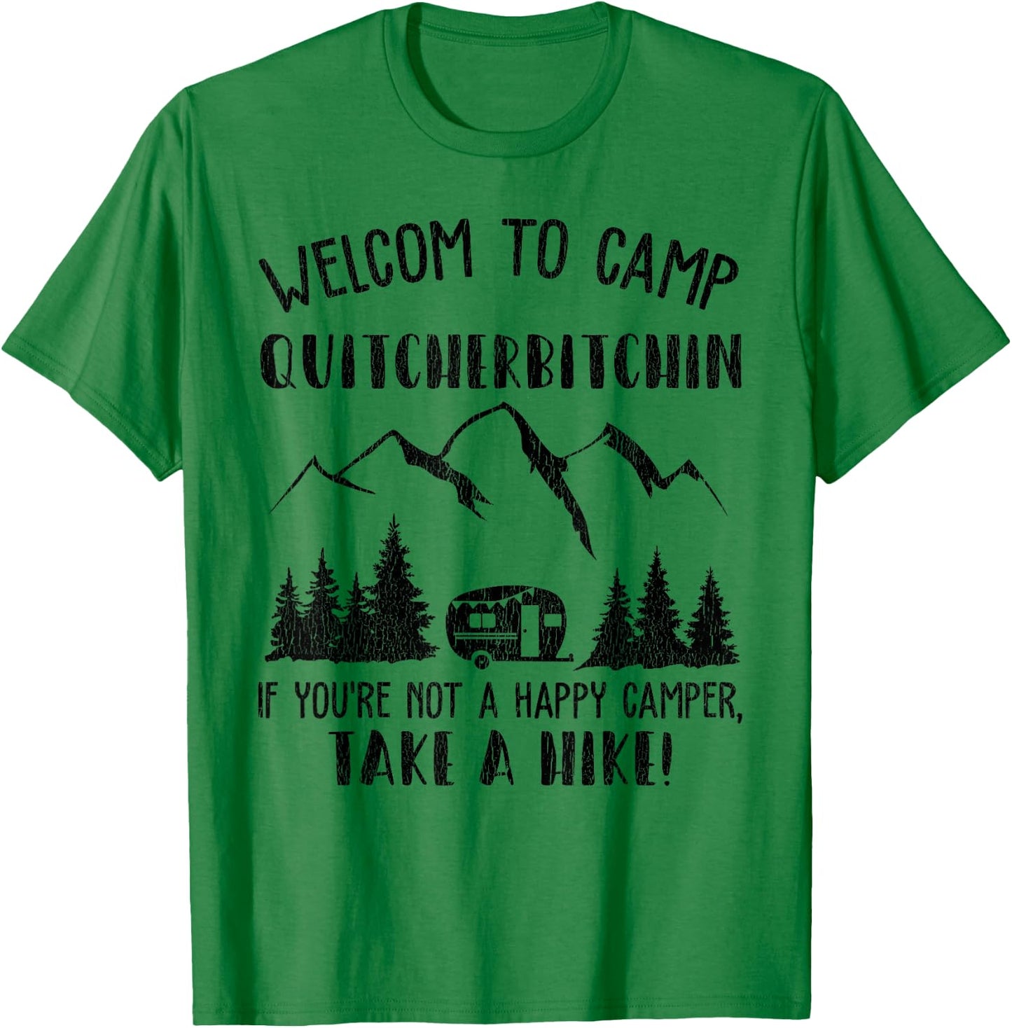 Funny Camping Welcome To Camp Quitcherbitchin T-Shirt - T-Shirt | Irish Green