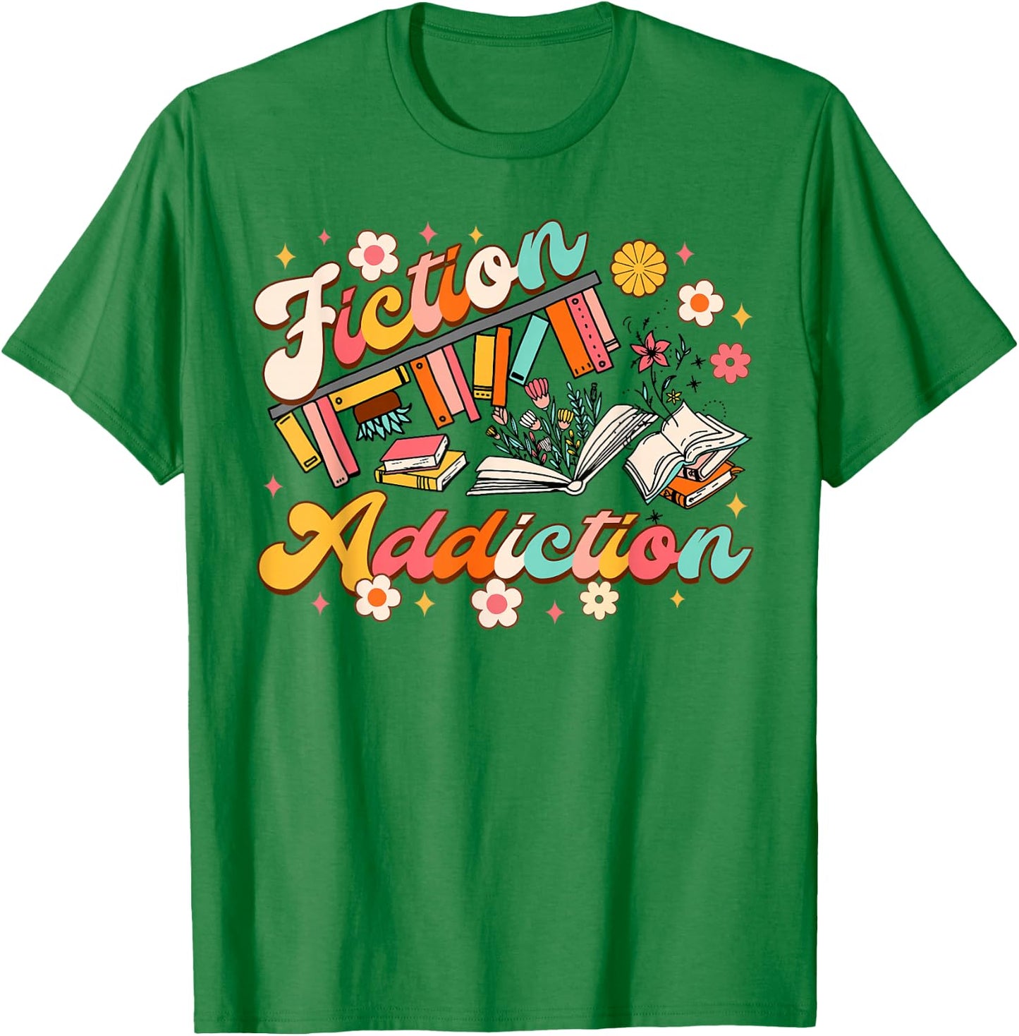 Reading Book Lover Bookish Book Club Fiction Addiction T-Shirt - T-Shirt | Irish Green