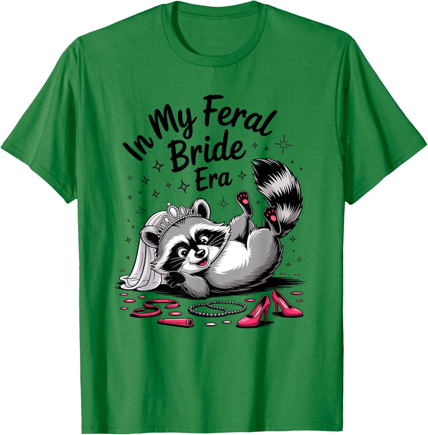 in My Feral Bride Era Funny Raccoon Bridal T-Shirt - T-Shirt | Irish Green
