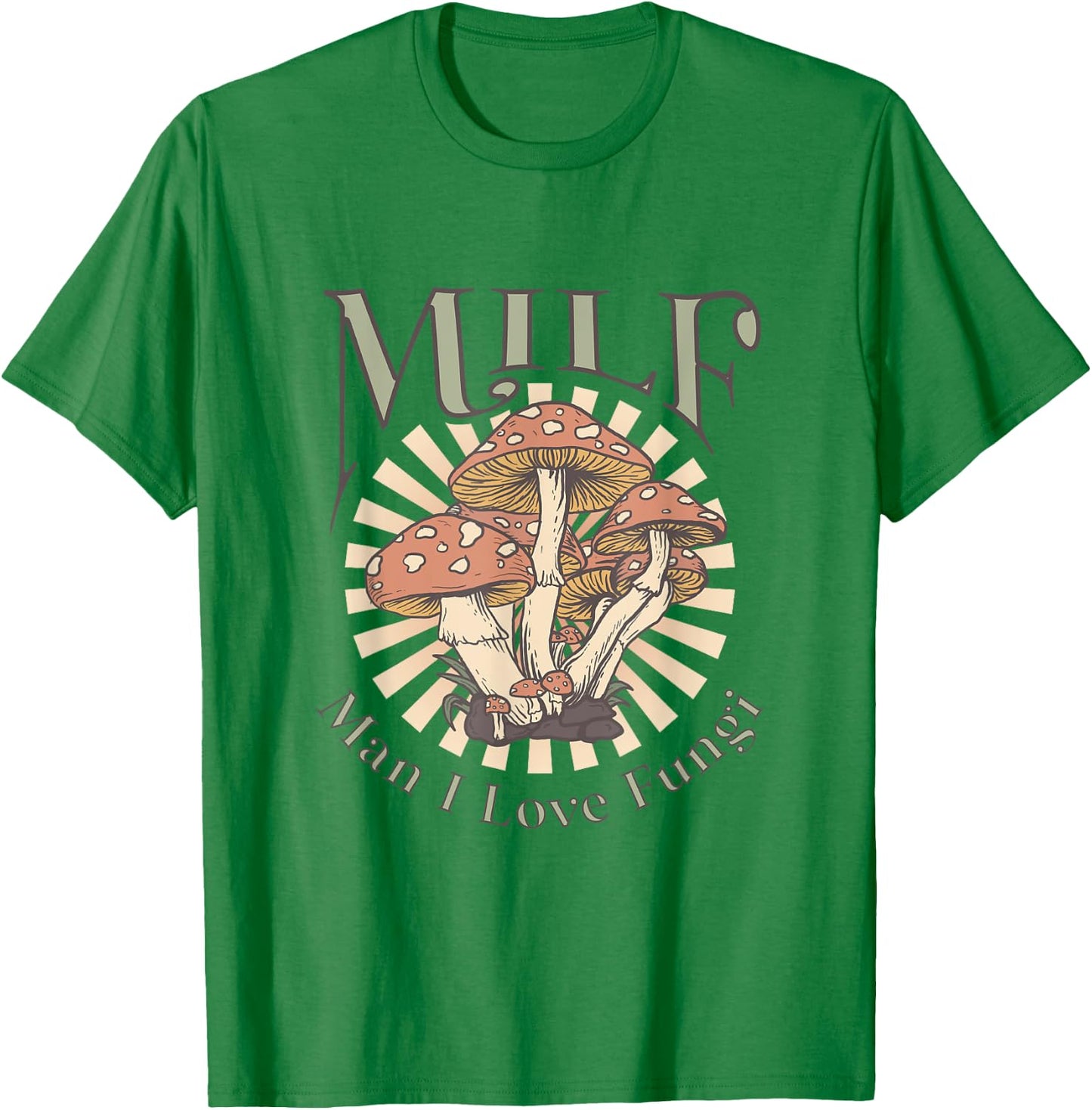 MILF Man I Love Fungi T-Shirt - T-Shirt | Irish Green