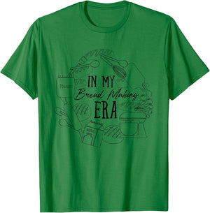 In My Bread Making Era Bread Baking Sourdough Enthusiast T-Shirt - T-Shirt | Irish Green